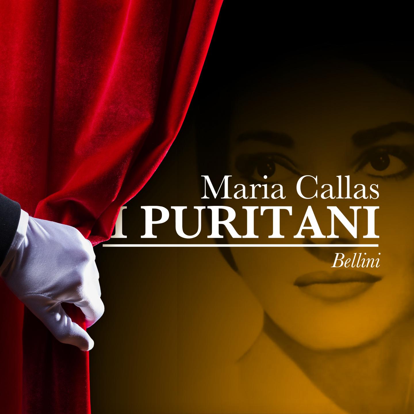 Maria Callas: I Puritani - Vicenzo Bellini
