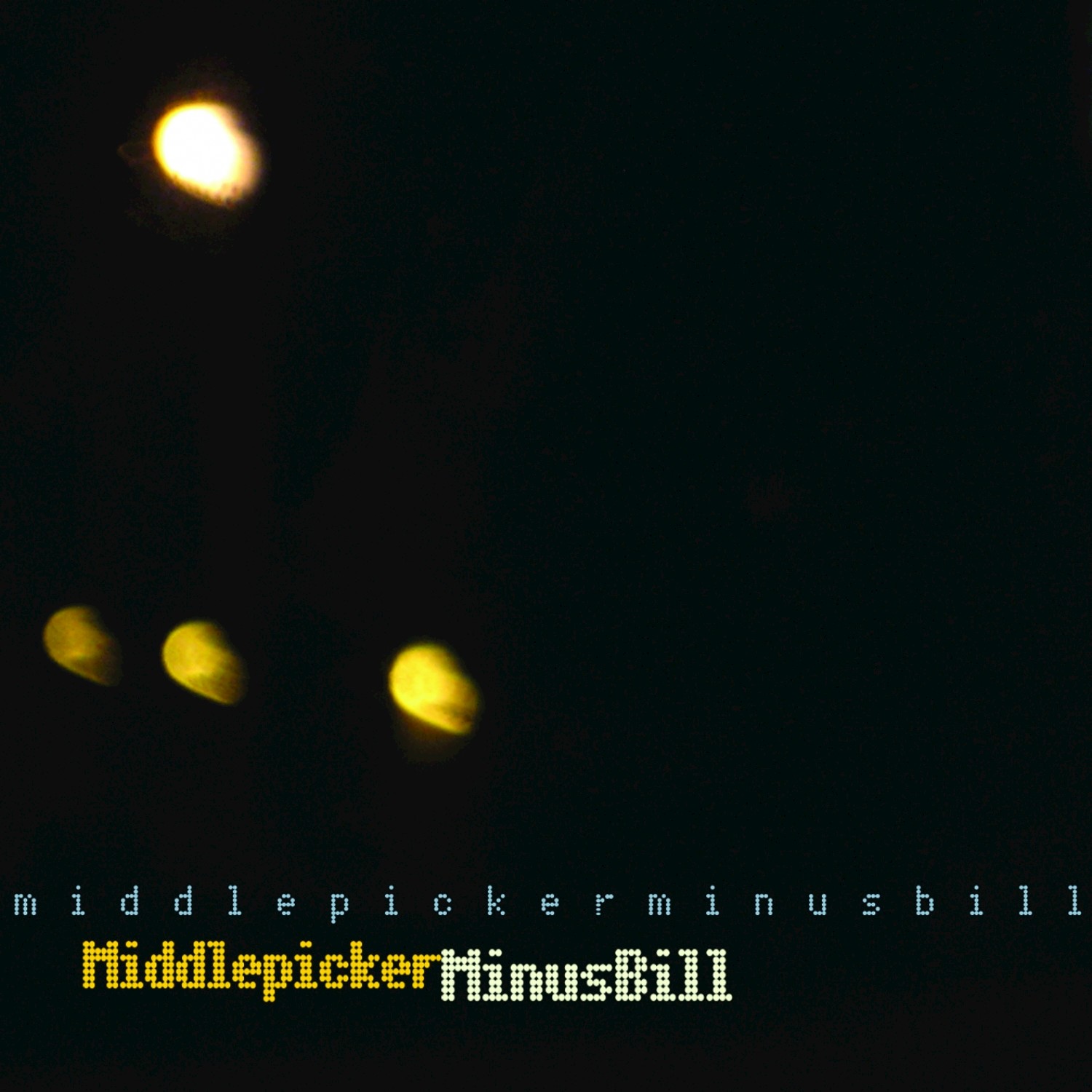 Middlepicker Minus Bill