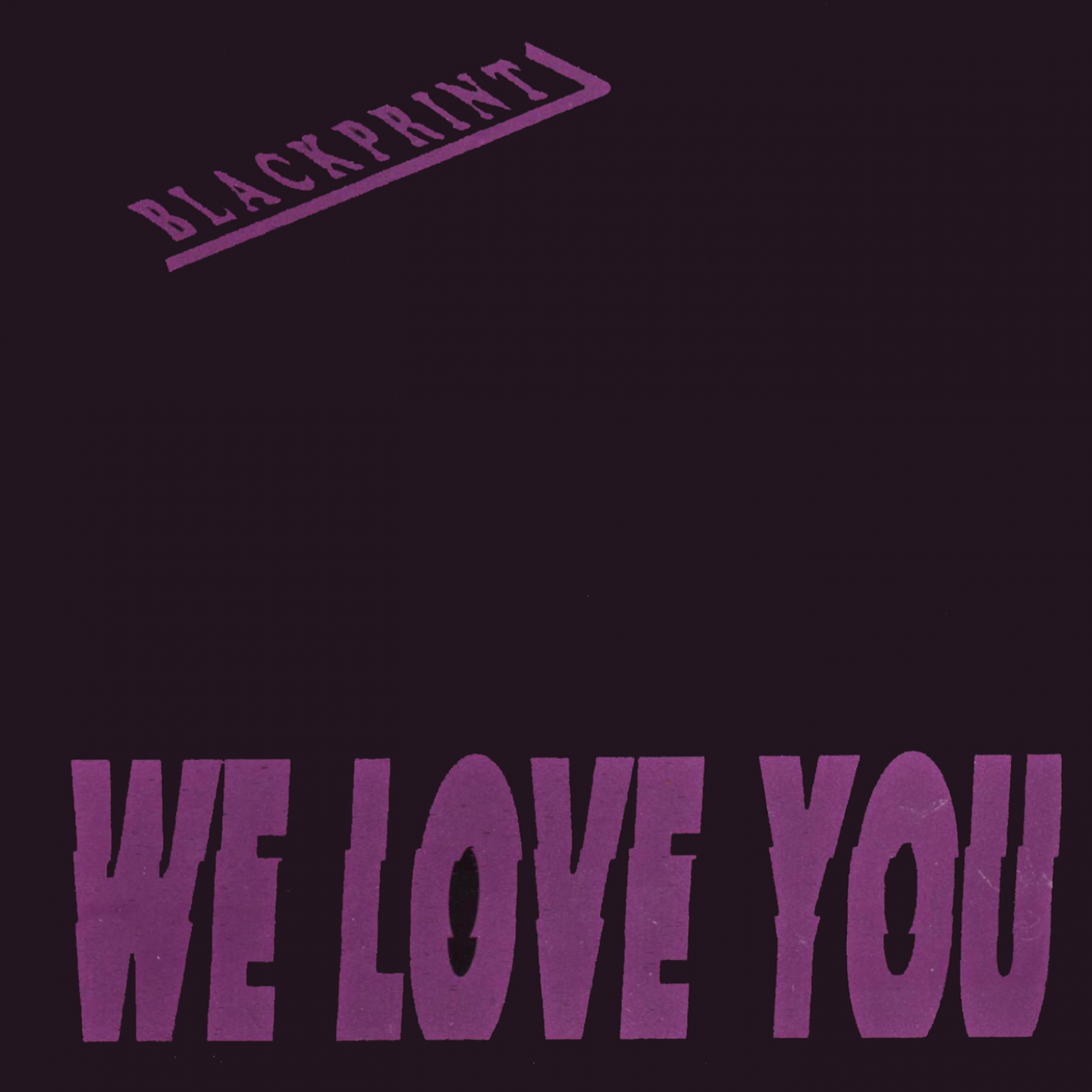 We Love You