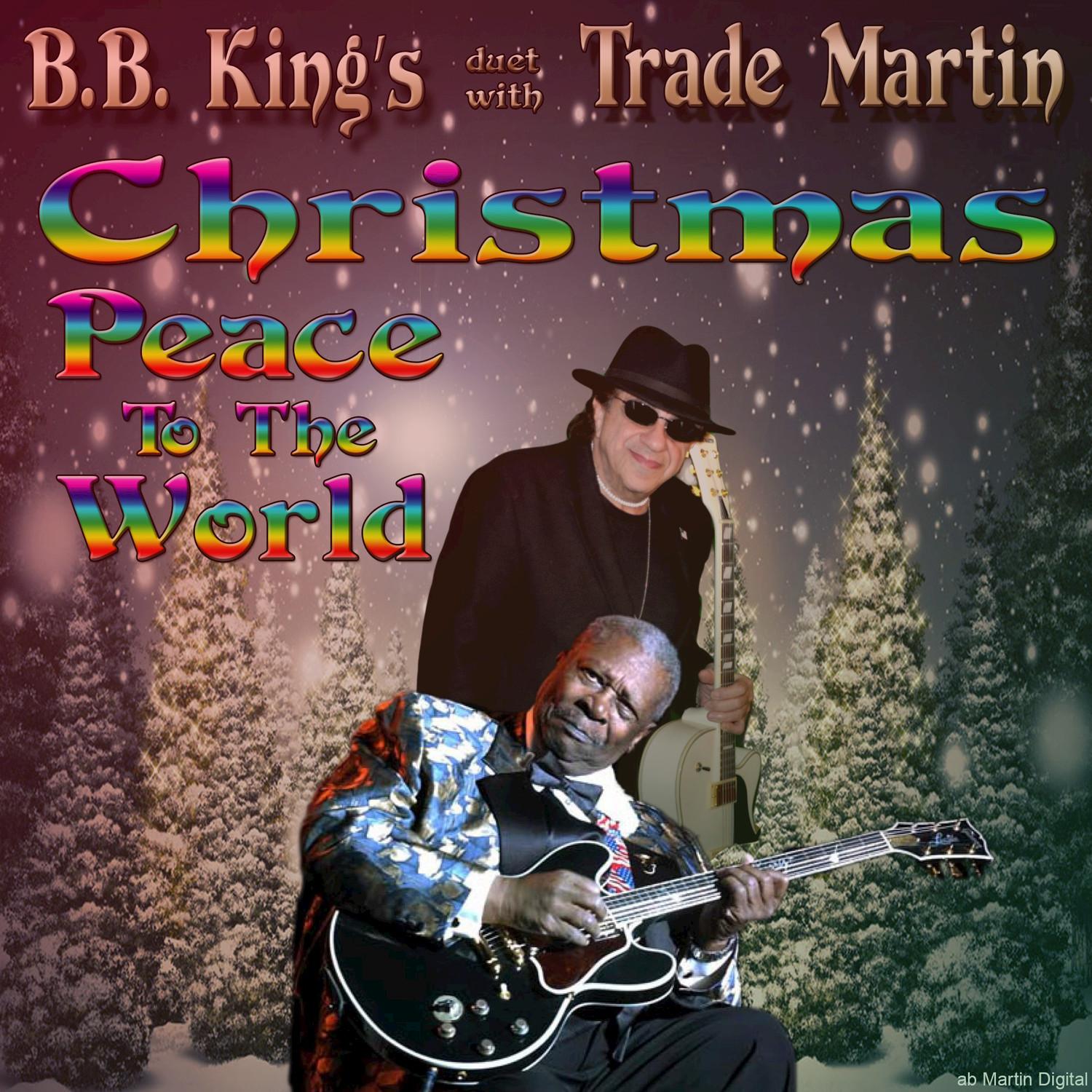 Christmas Peace To The World (feat. B.B. King)