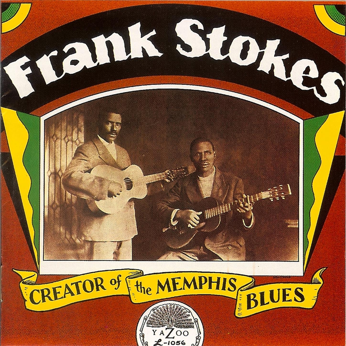 Frank Stokes: Creator Of The Memphis Blues