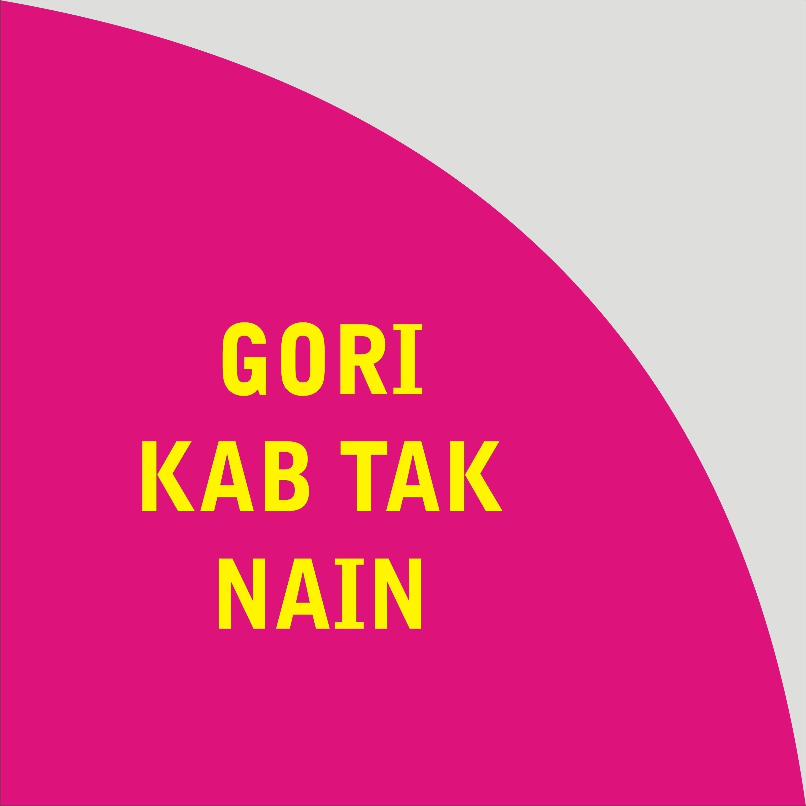 Gori Kab Tak Nain