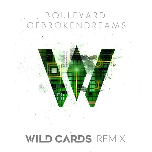 Boulevard of Broken Dreams (Wild Cards Remix)