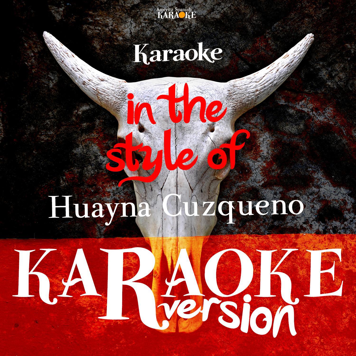 Karaoke (In the Style of Huayna Cuzqueno) - Single