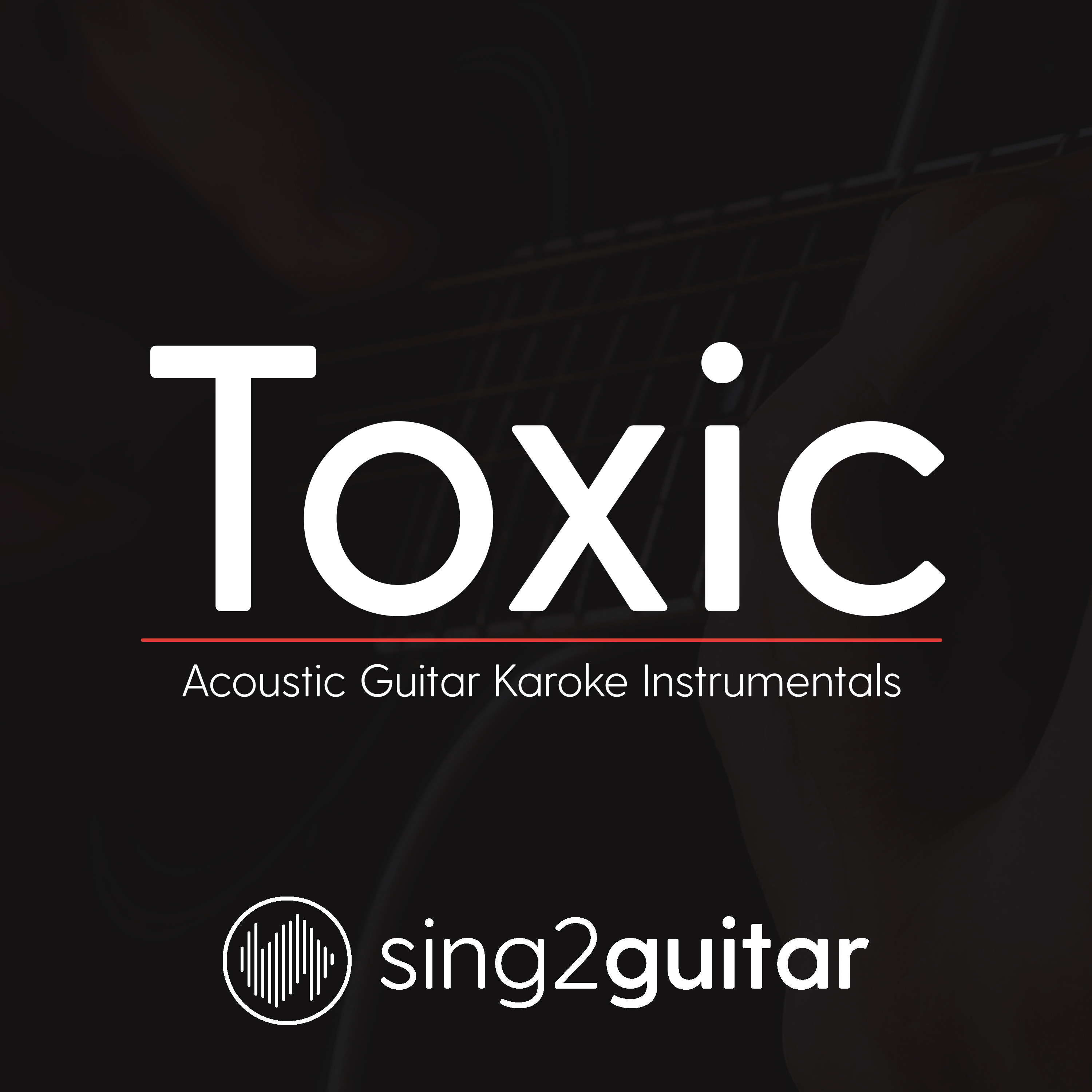 Toxic (Acoustic Guitar Karaoke Instrumentals)