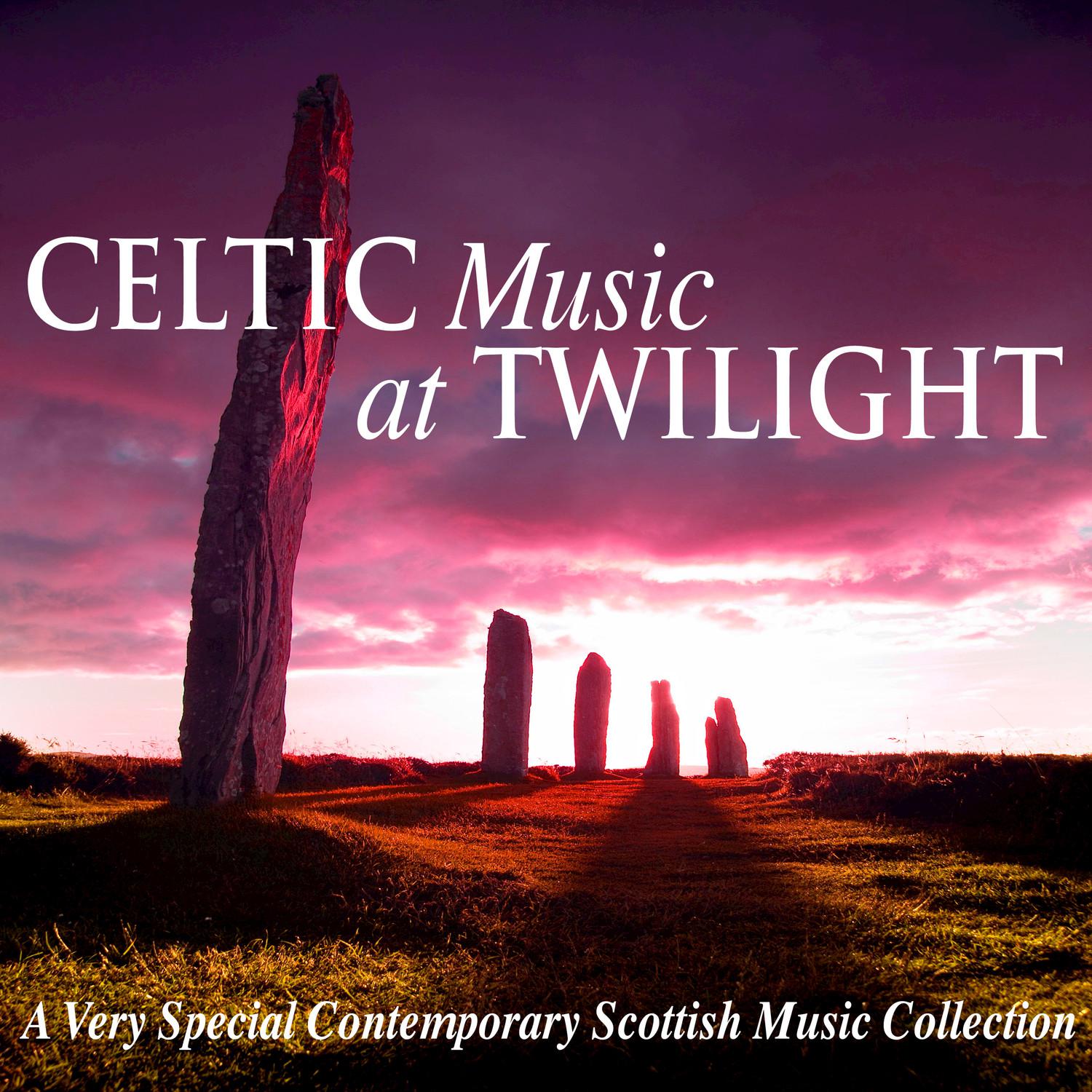 Celtic Music at Twilight (Contemporary Scottish Collection)