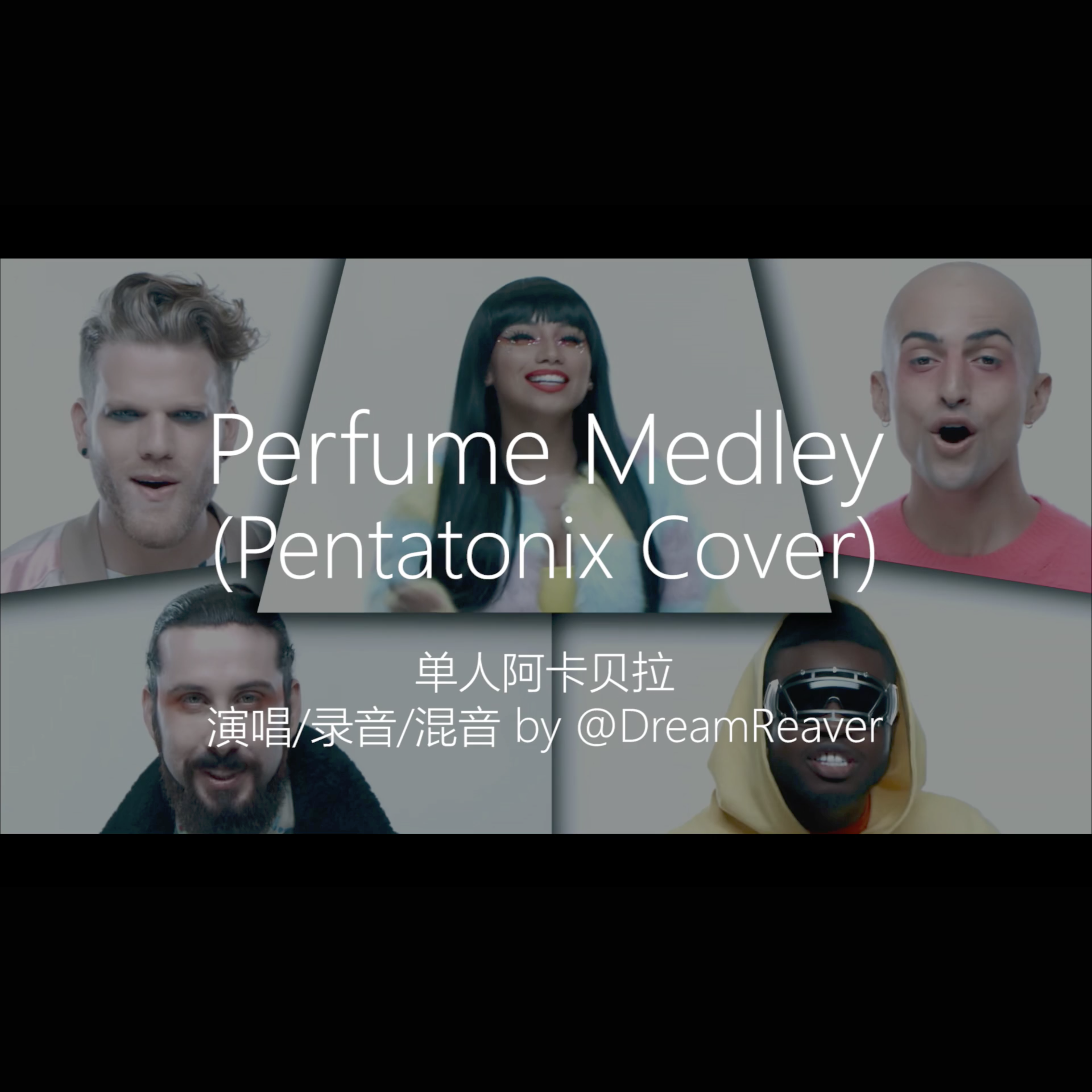 Perfume Medley（翻自 Pentatonix） 