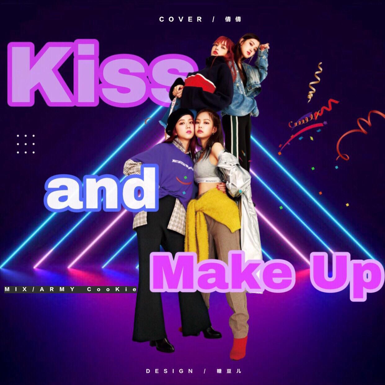 Kiss and Make Up（Cover：Dua Lipa）