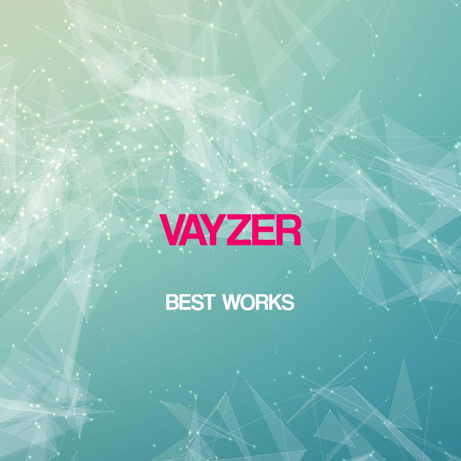 Vayzer Best Works