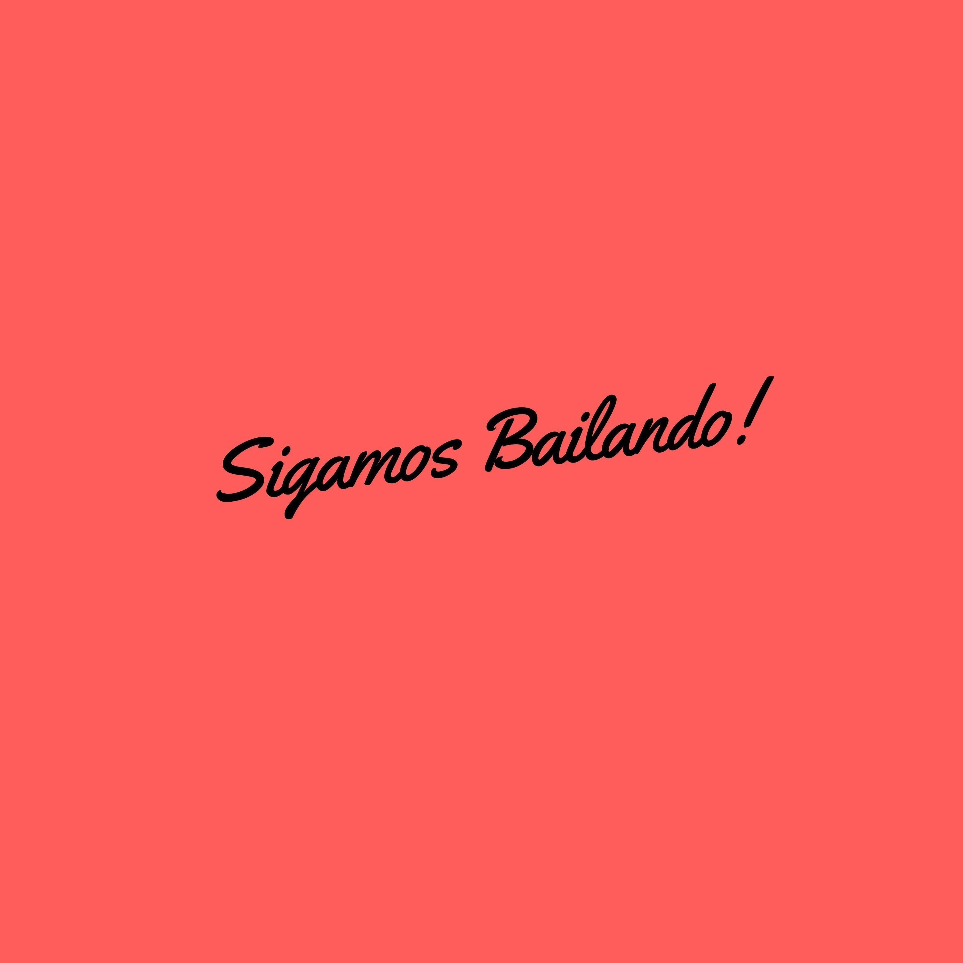 Sigamos Bailando