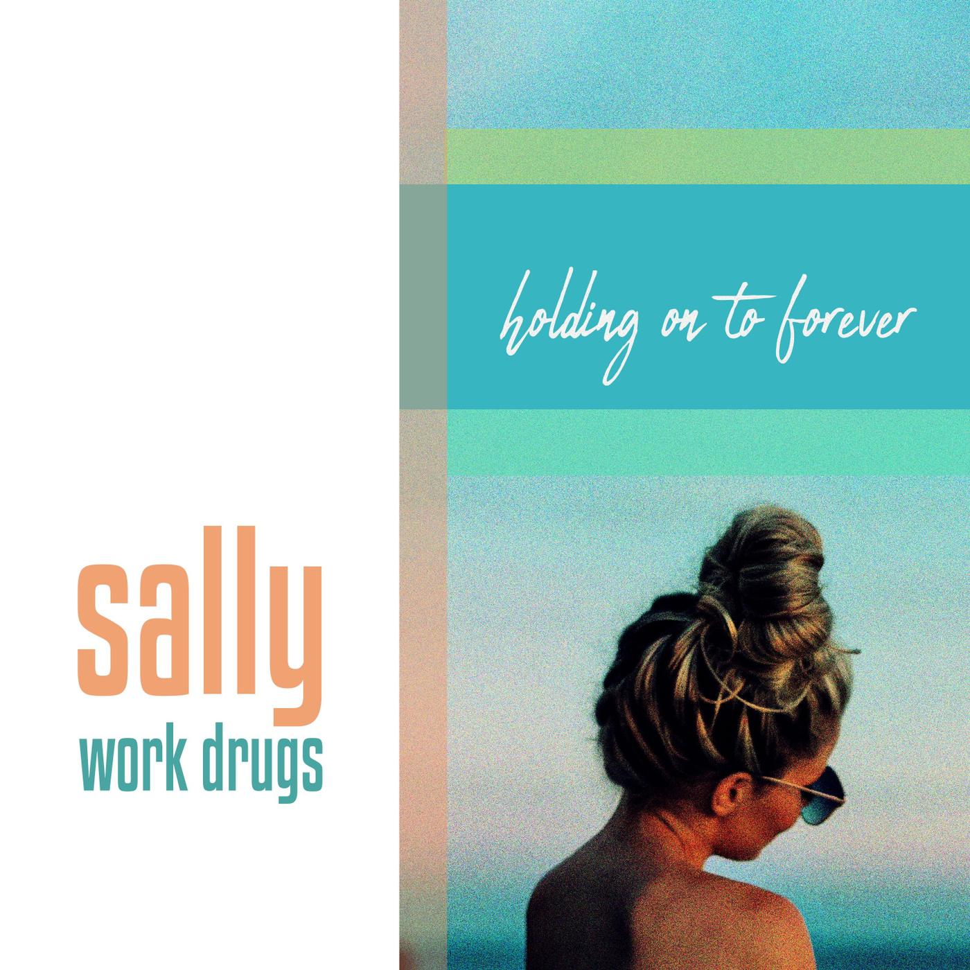 Sally (Holding on to Forever)