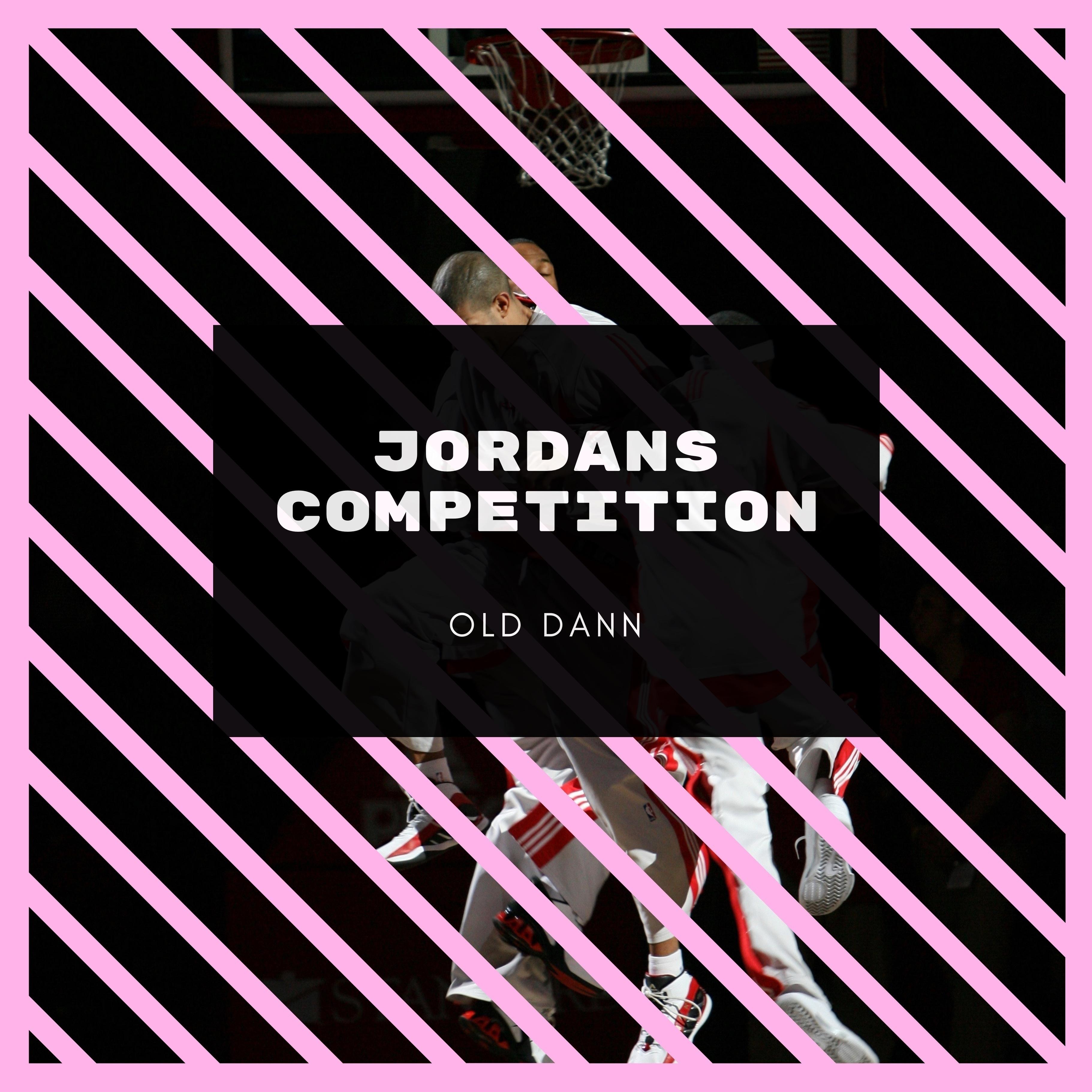 Jordans Competition