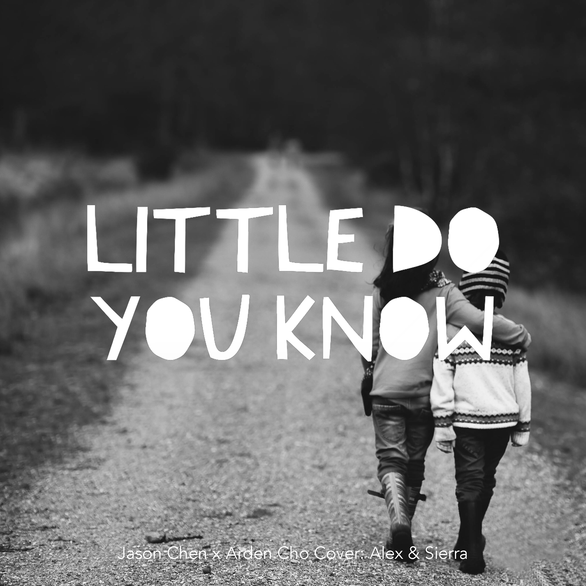 Little Do You Know（Cover：Alex & Sierra）