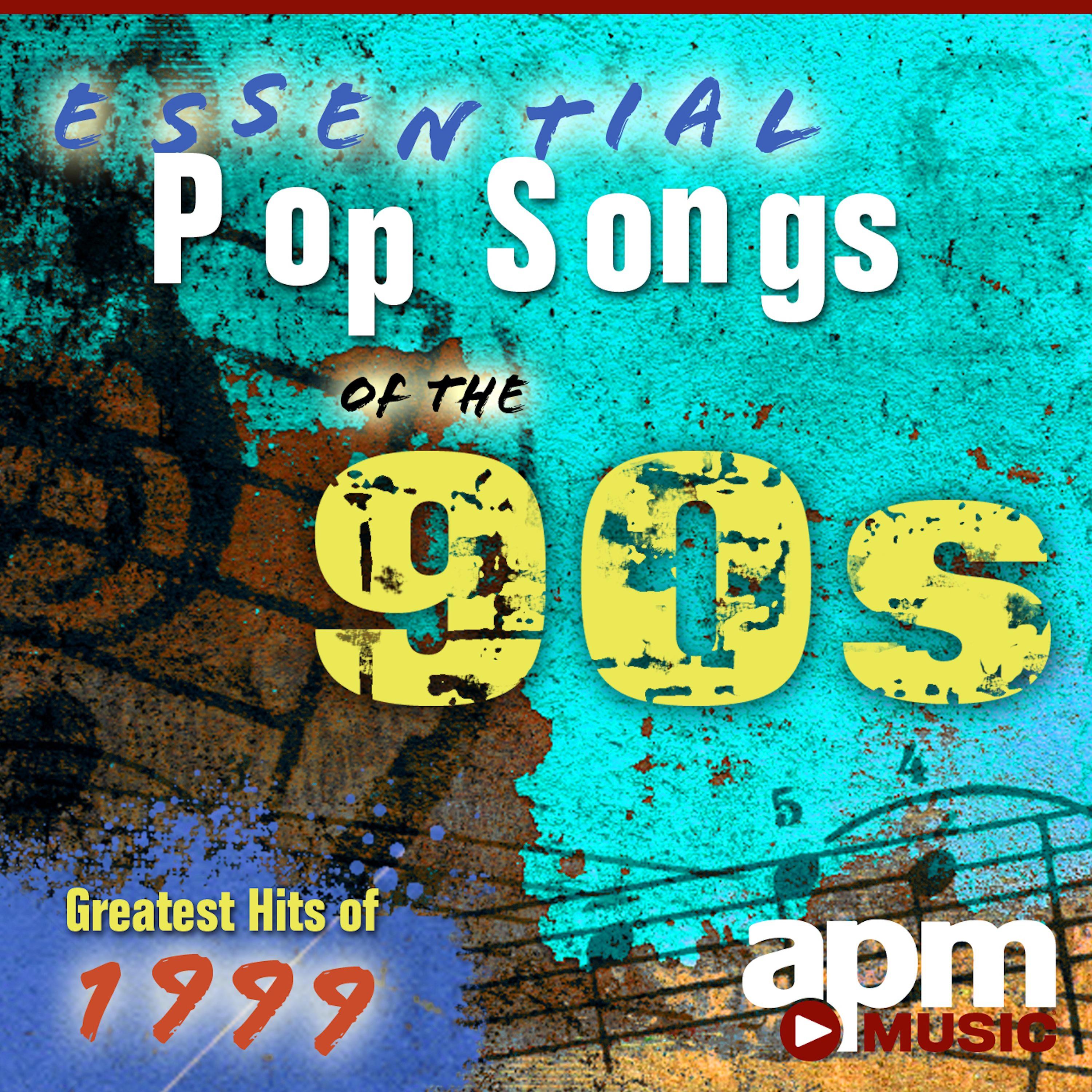 Essential Pop Songs of the 90s: Greatest Hits of 1999