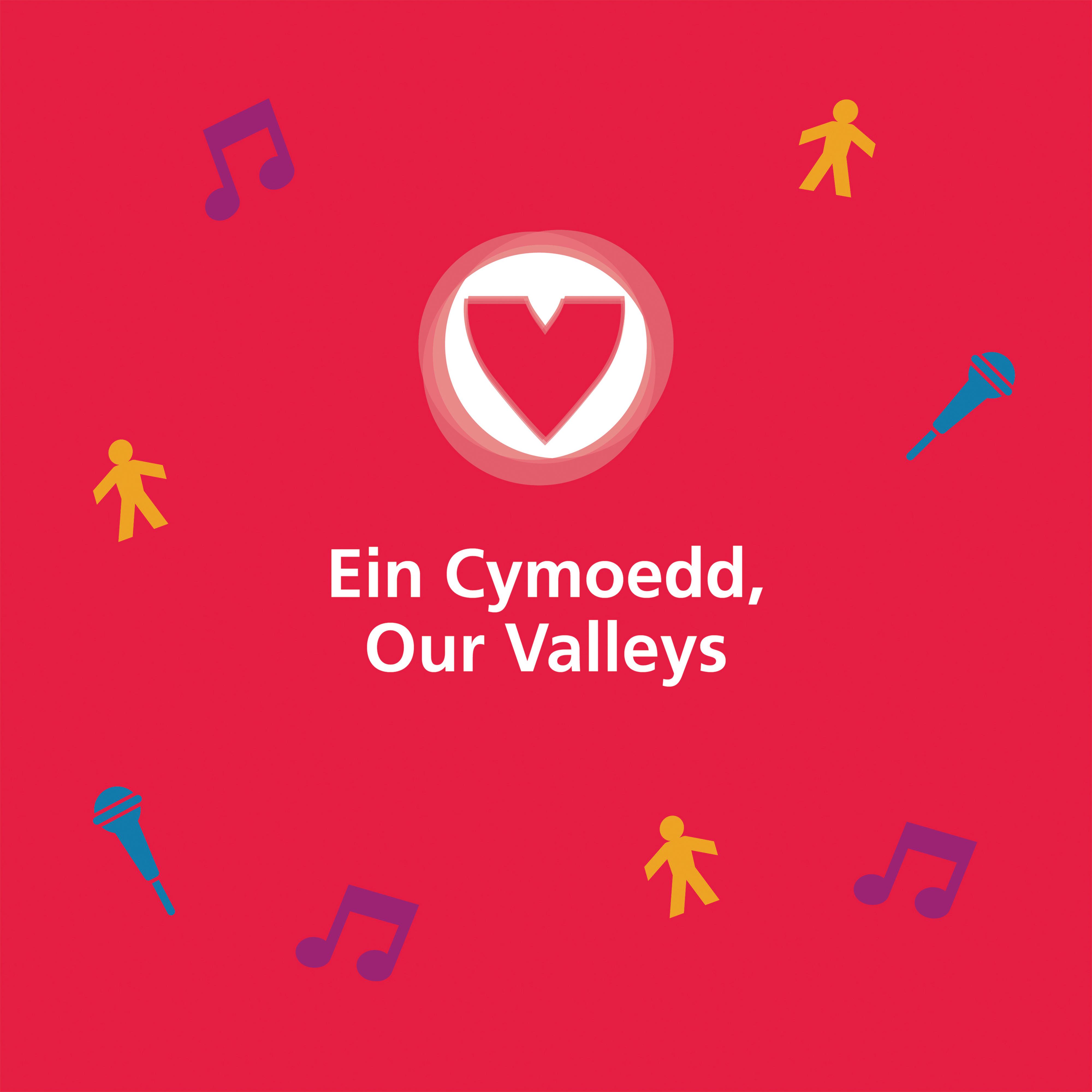 Ein Cymoedd, Our Valleys