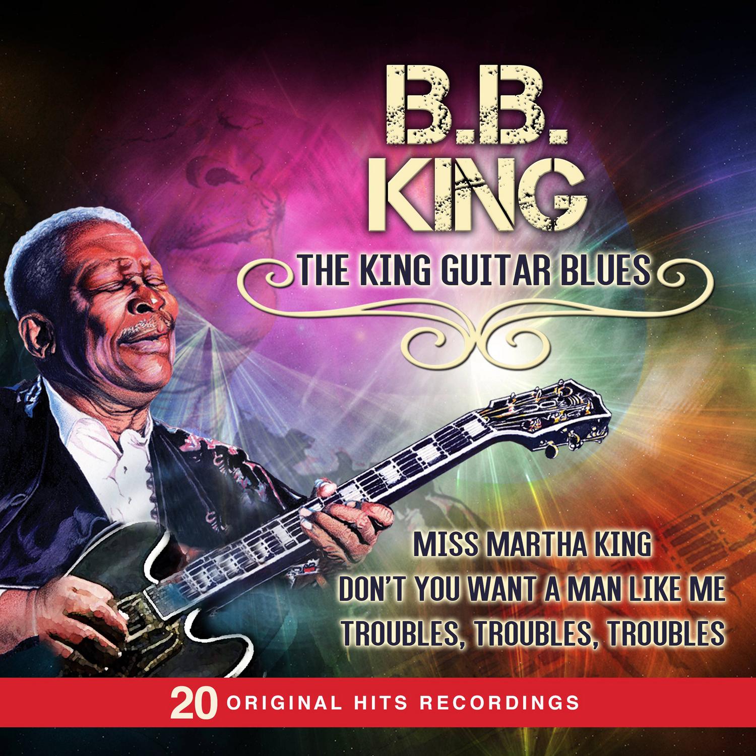 B.B. King the King Guitar Blues (20 Originals Hits Recordings)