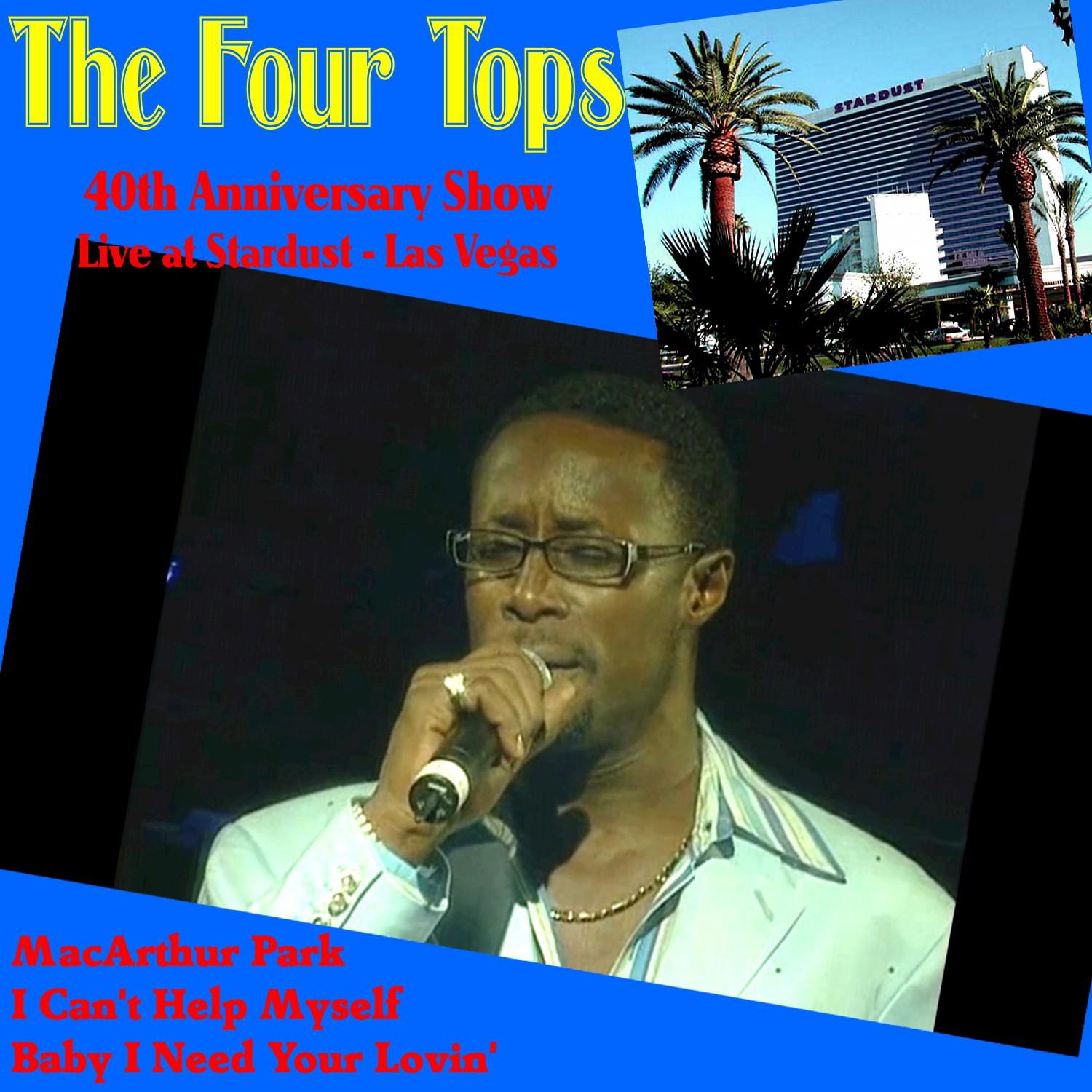 Four Tops 40th Anniversary Show (Live at Stardust, Las Vegas)