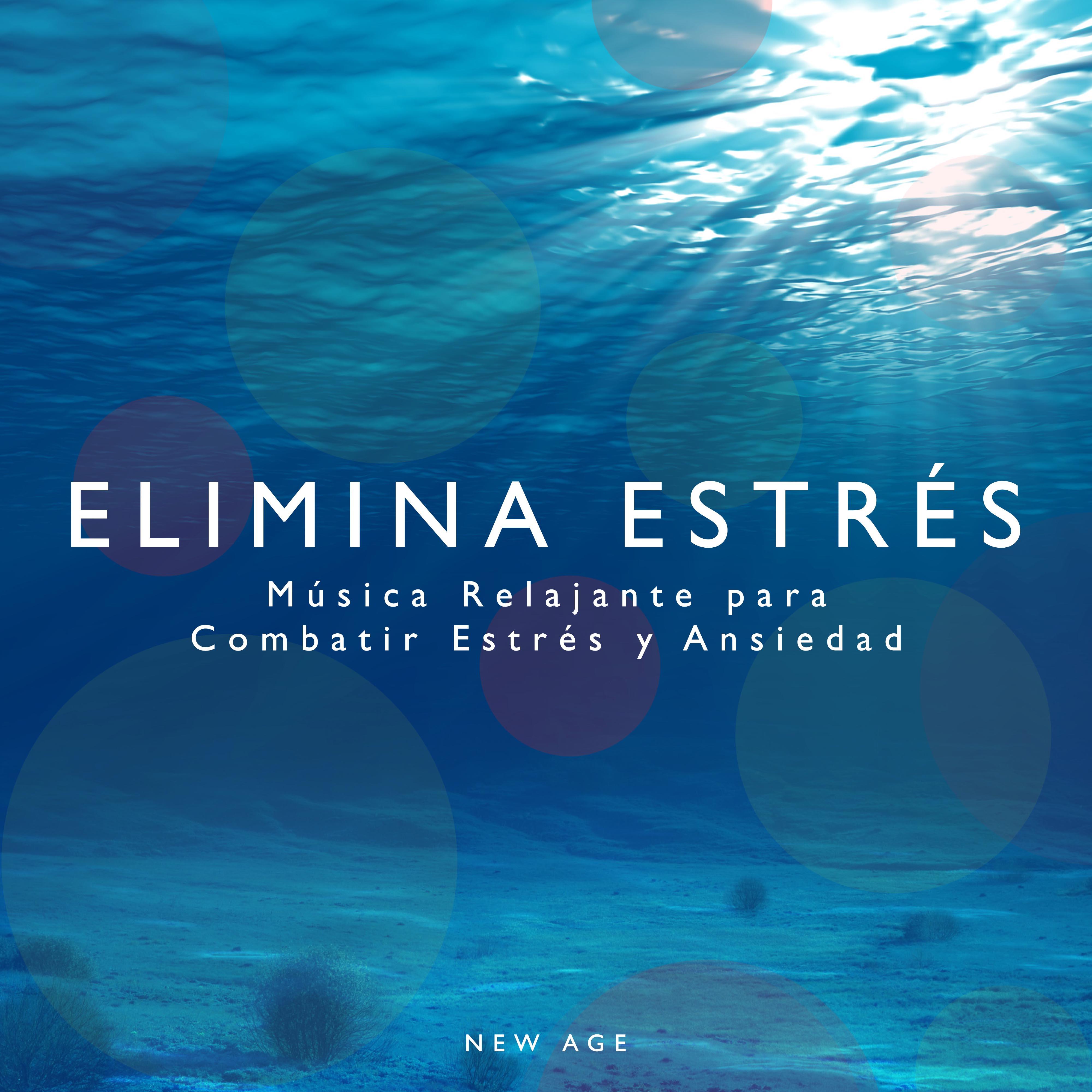 Elimina Estrés - Musica Relajante para Combatir Estres y Ansiedad