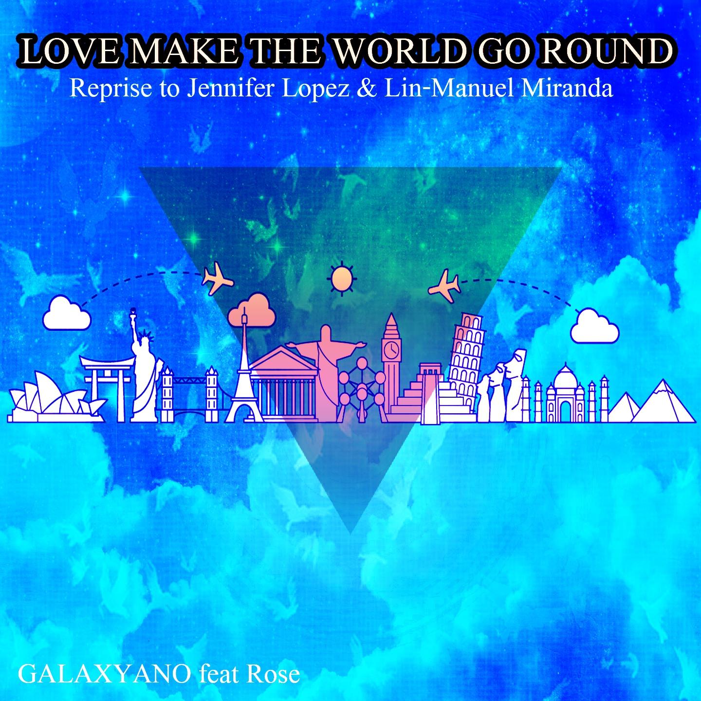 Love Make the World Go Round (Reprise to Jennifer Lopez & Lin-Manuel Miranda)