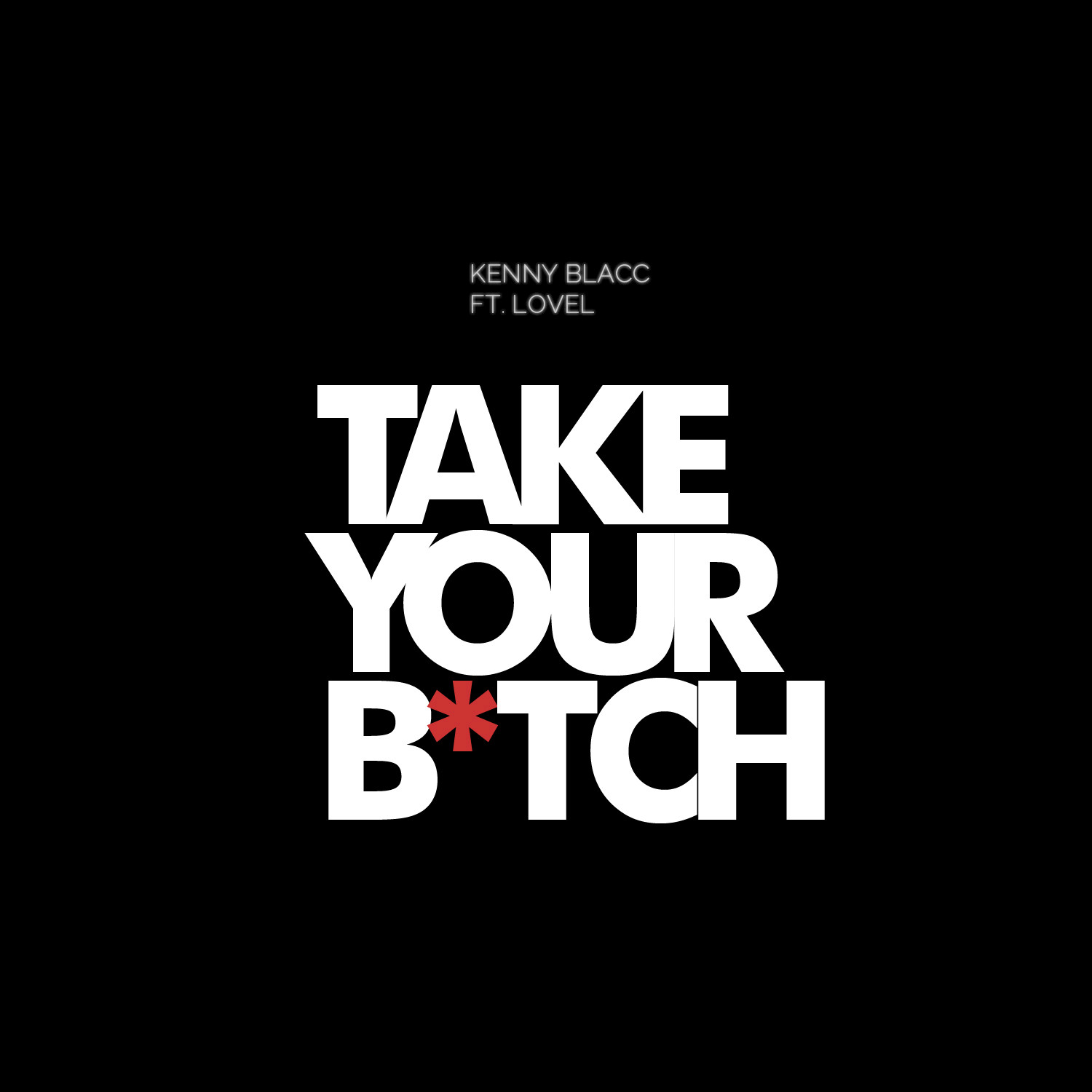 Take Your ***** (feat. LoVel)