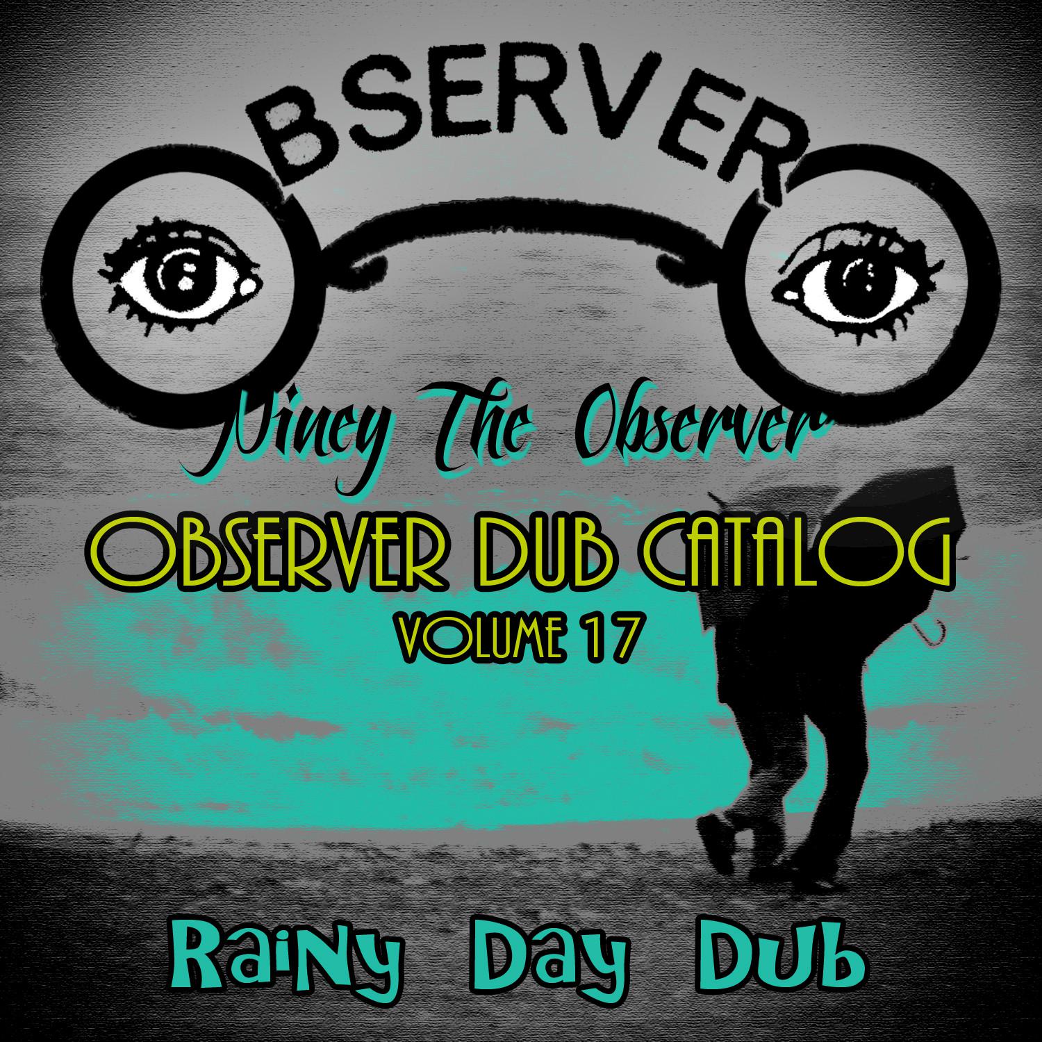 Observer Dub Catalog, Vol. 17 (Rainy Day Dub)