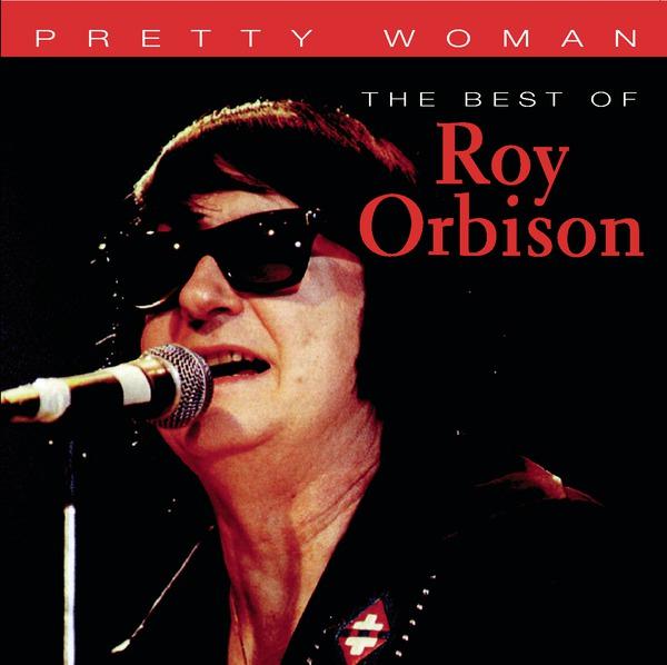 Pretty Woman: The Best of Roy Orbison