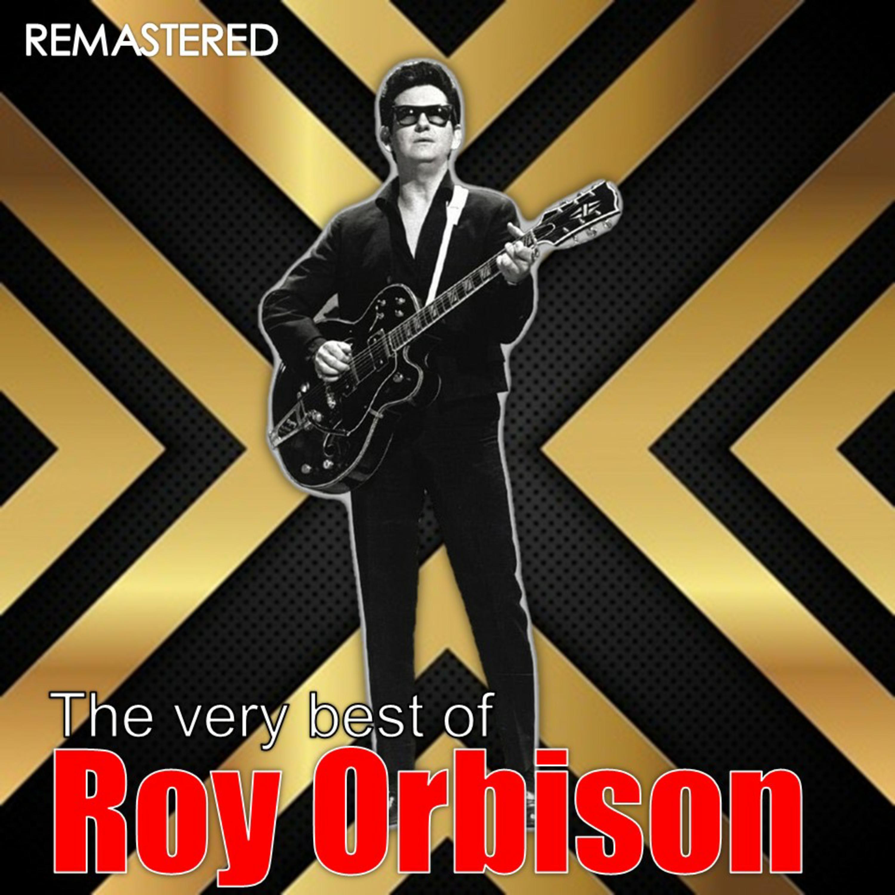 The Very Best of Roy Orbison (Digitally Remastered)