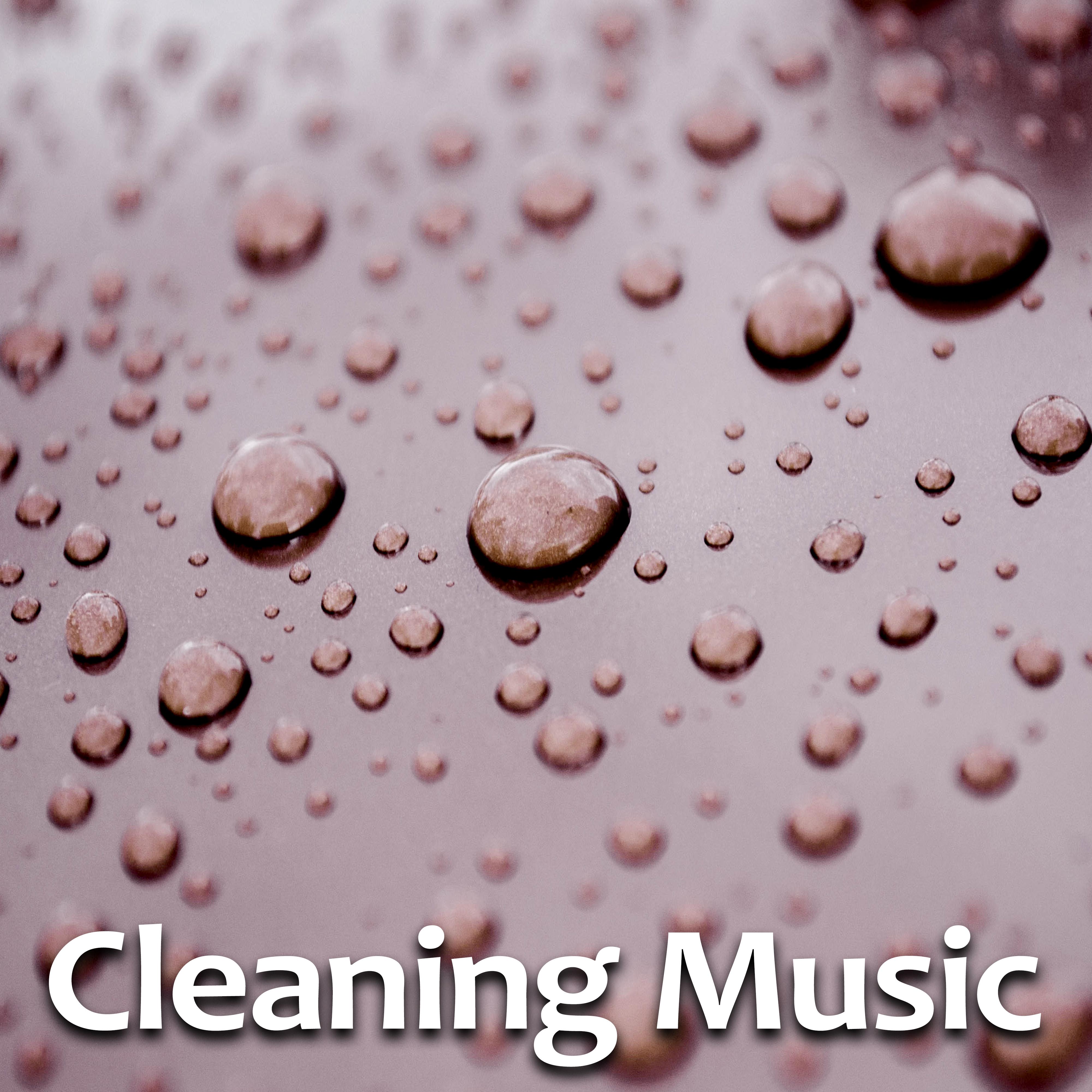 Cleaning Music – Best Sounds of Chill Out Music for Cleaning, Energetic Music, Just Relax, Background for Cleaning, Power