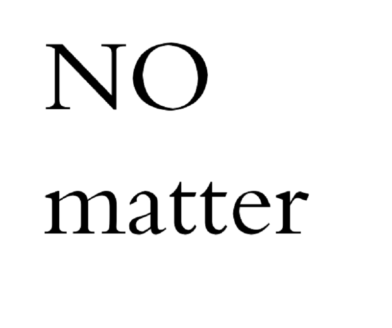 No matter