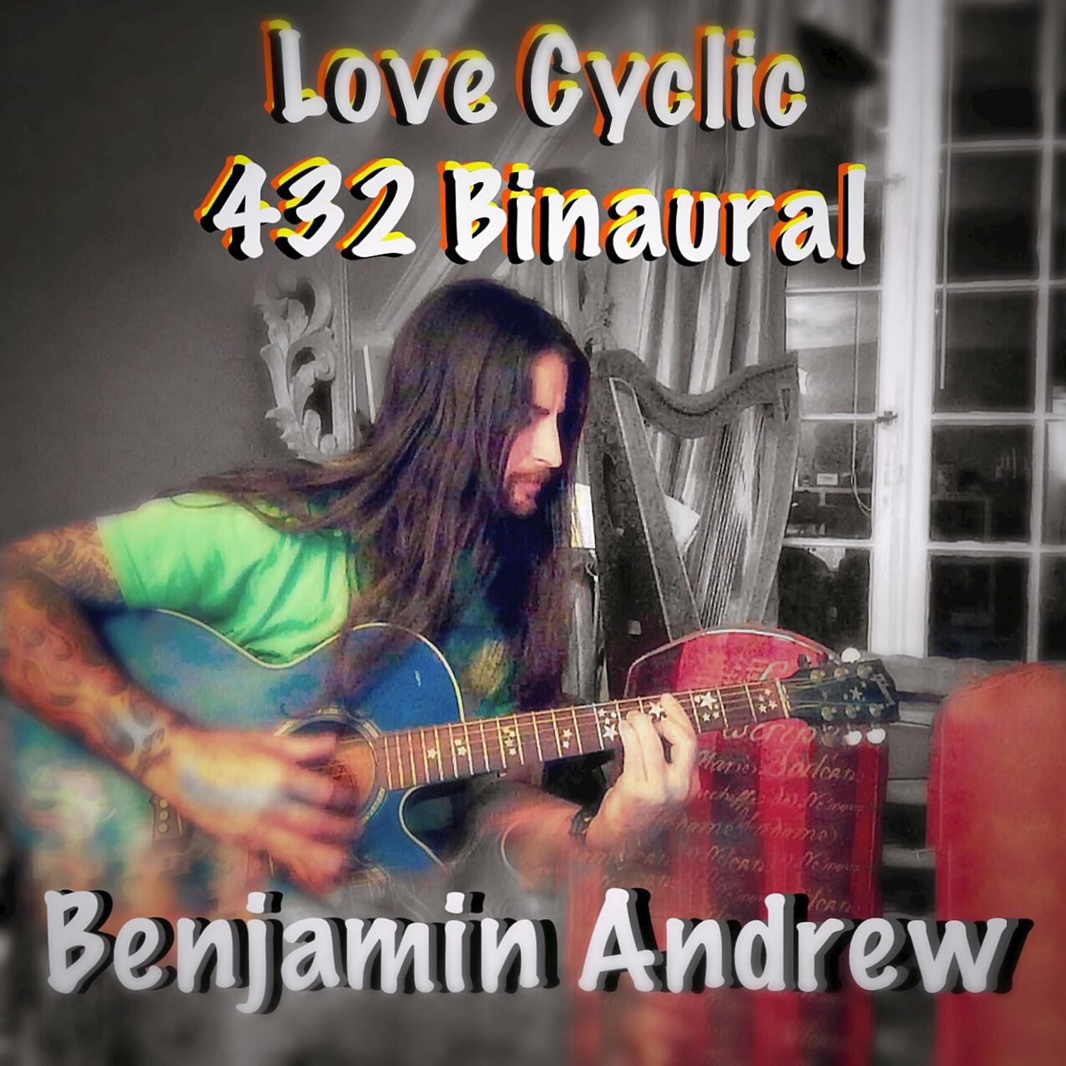 Love Cyclic (432 Binaural)