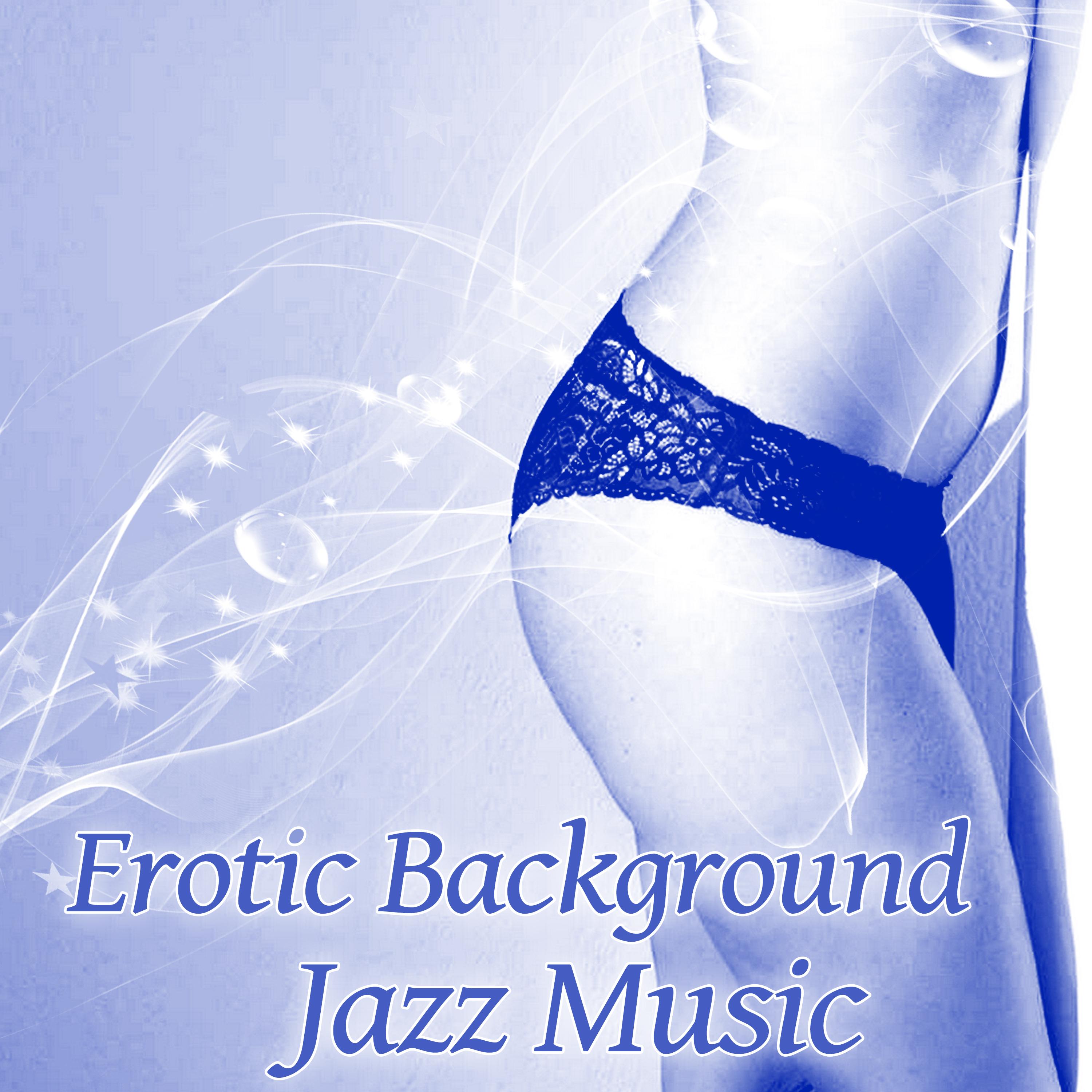 Erotic Background Jazz Music – Slow Jazz Music, Erotic Dance Moves, Shades of Jazz, Calm Piano Bar