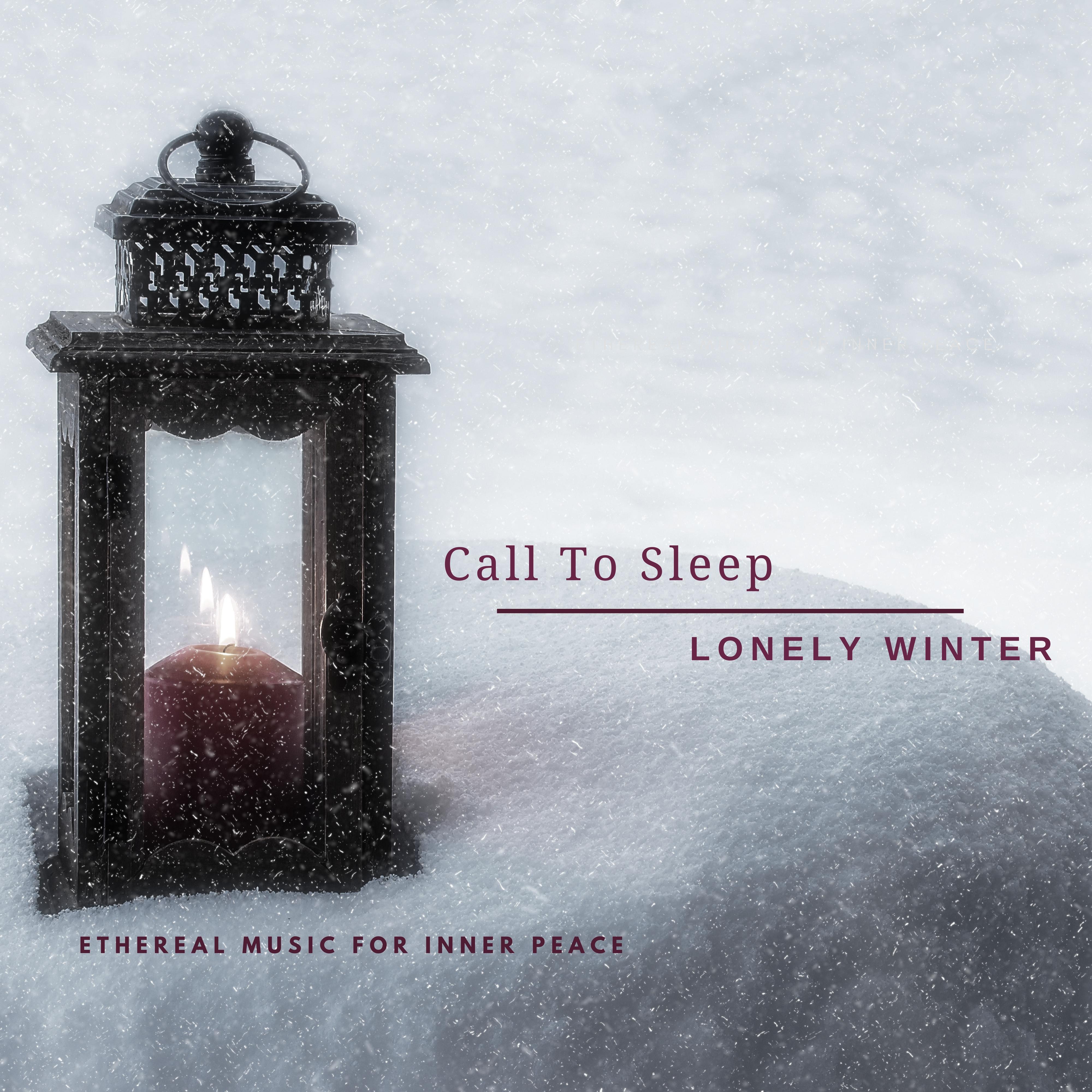 Lonely Winter (Ethereal Music for Easy Sleep)