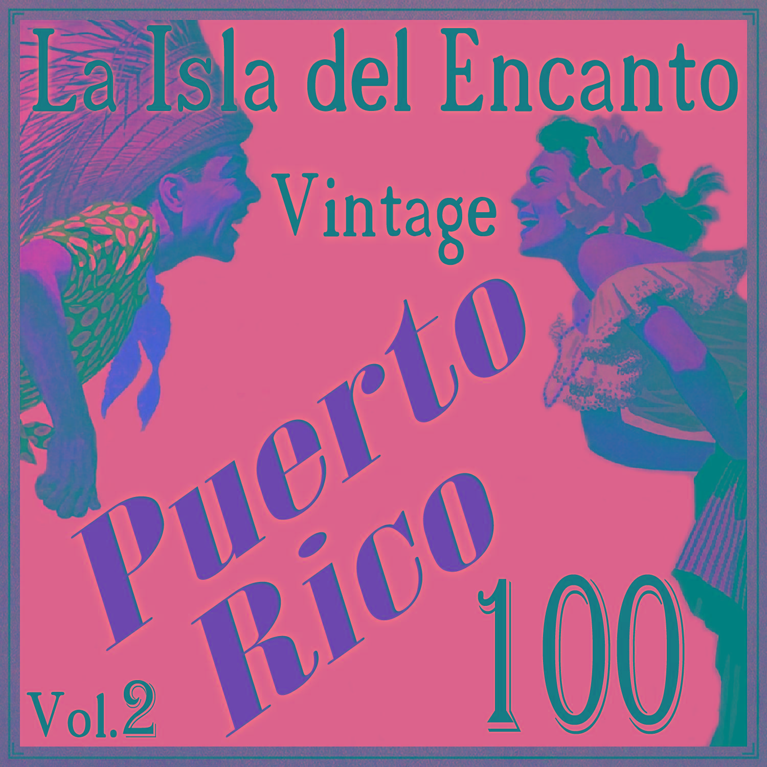 100 Puerto Rico Vintage, La Isla del Encanto Vol. 2