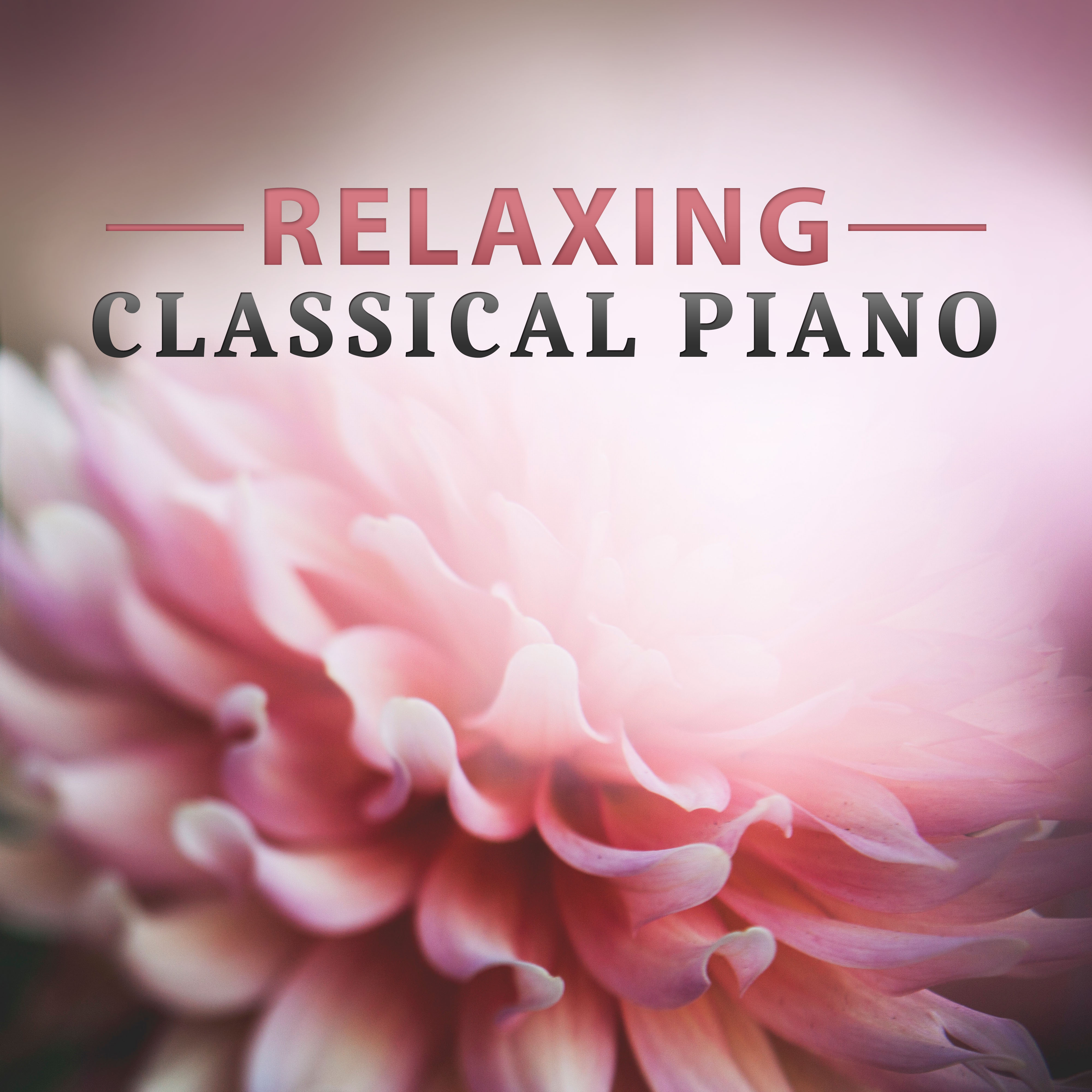 Relaxing Classical Piano – Classical Instruments with Mozart, Bach, Classical Music for Soul, Rest After Work,