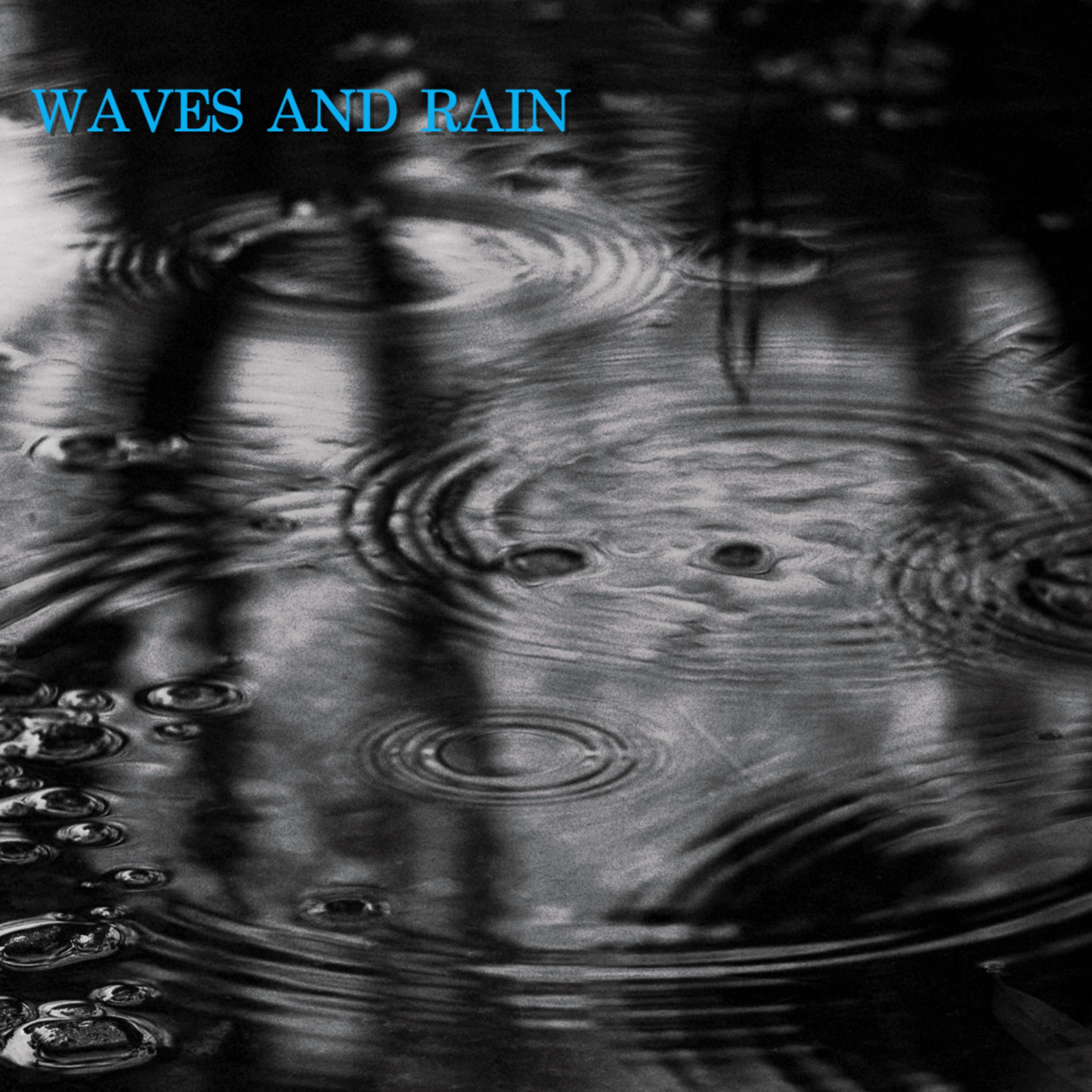 Waves and Rain