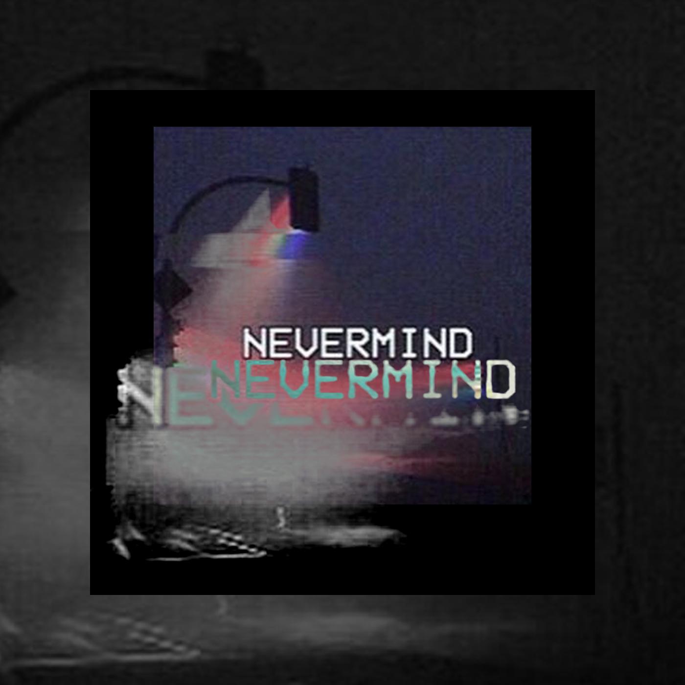 Nevermind (feat. convolk)