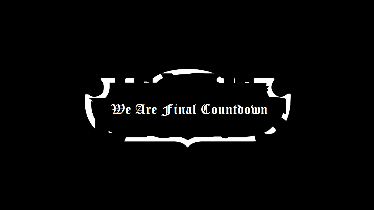 We Are Final Countdown (Ninty9 Mashup)