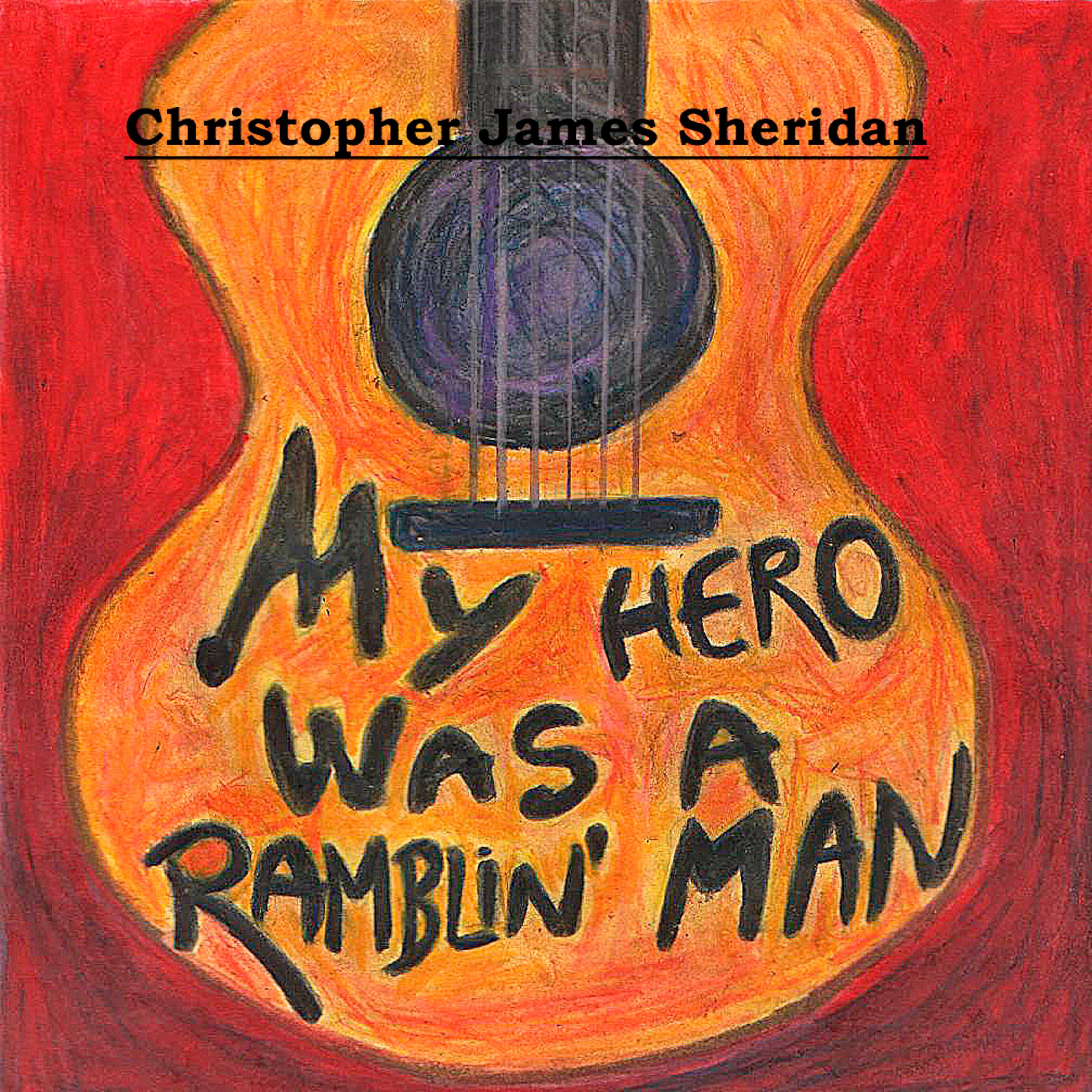 My Hero Was a Ramblin' Man