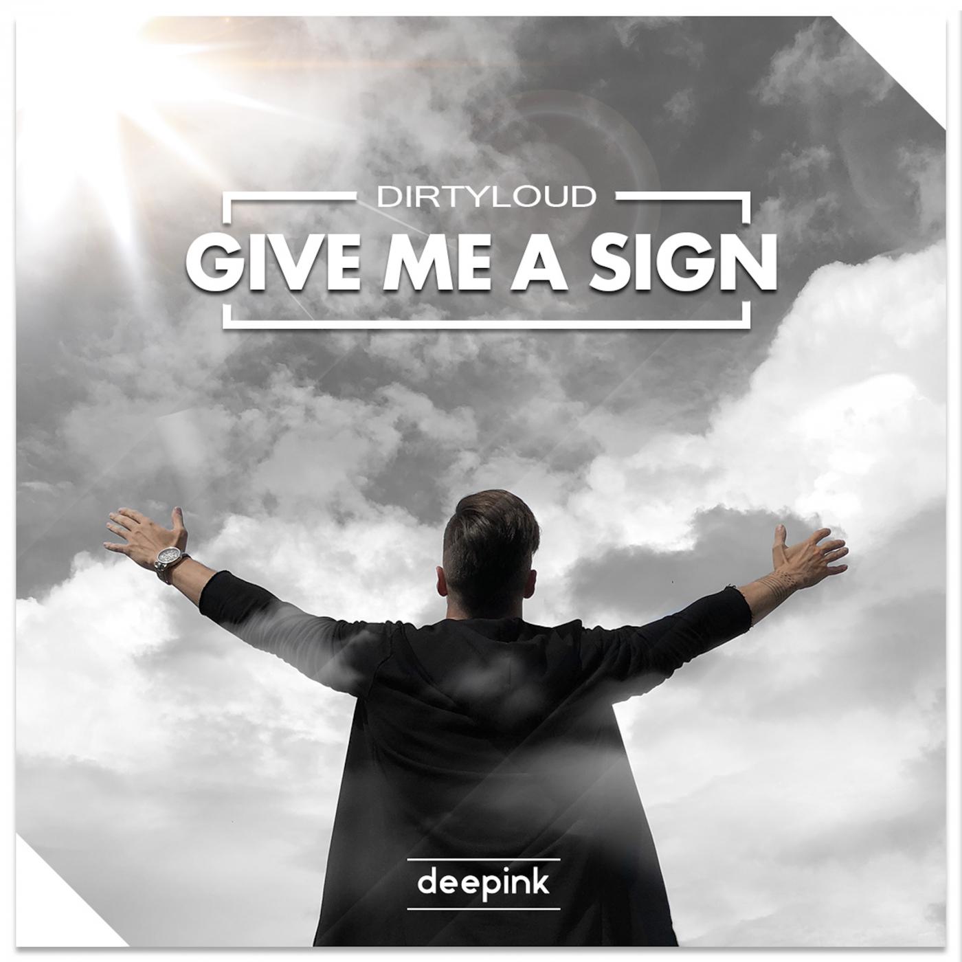 Give me a Sign (Original Mix)