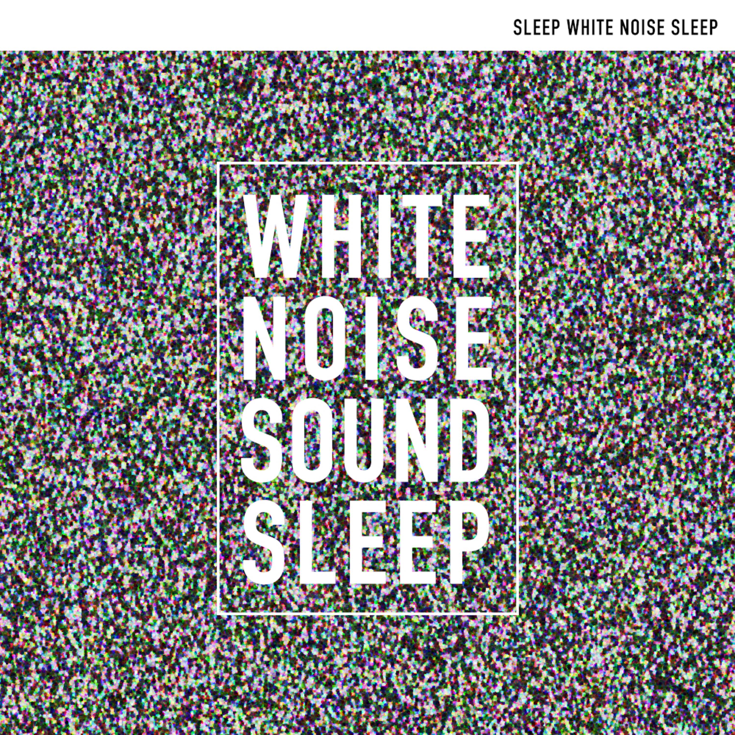 White Noise Sound Sleep