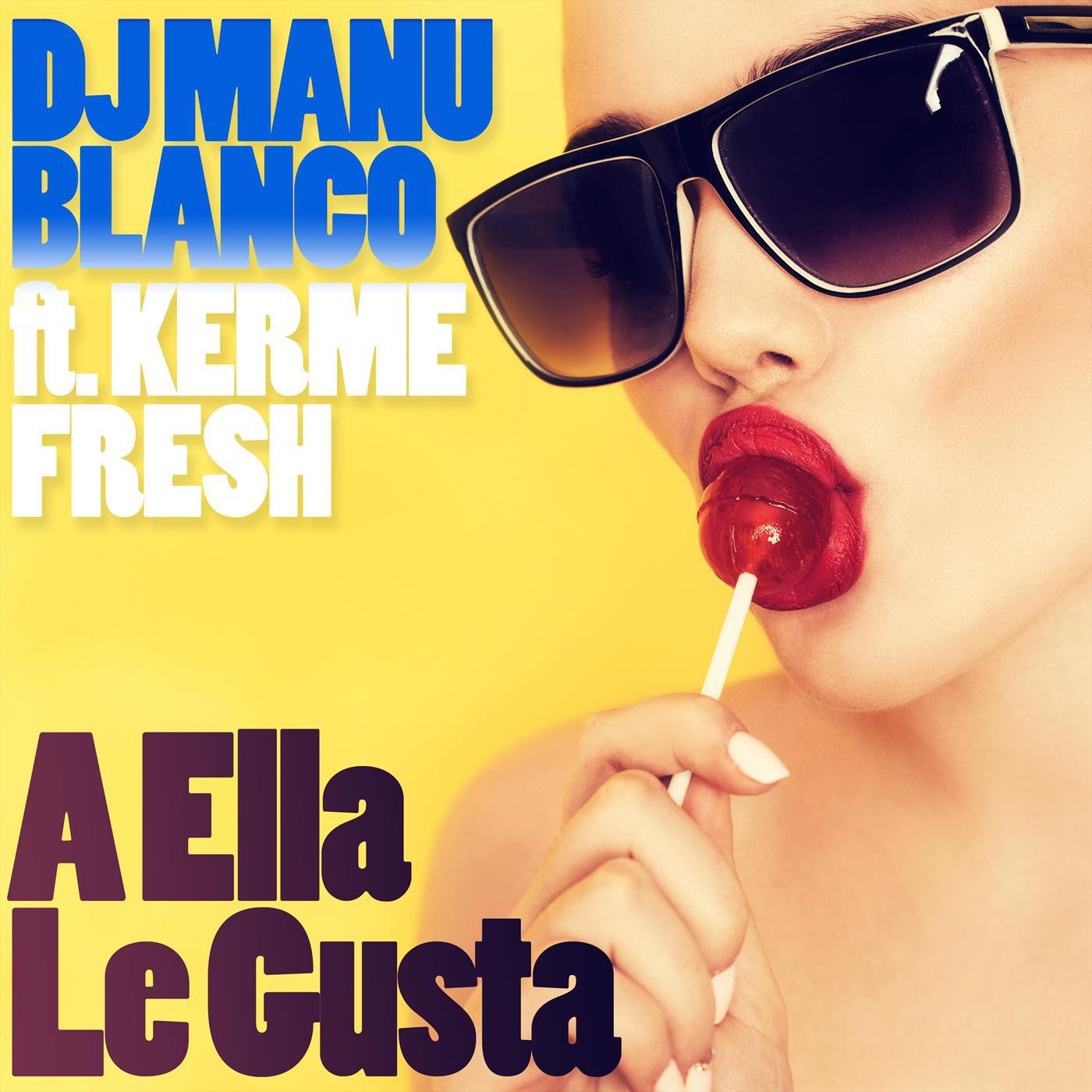 A Ella Le Gusta (feat. Kerme Fresh) (Goza Mix)