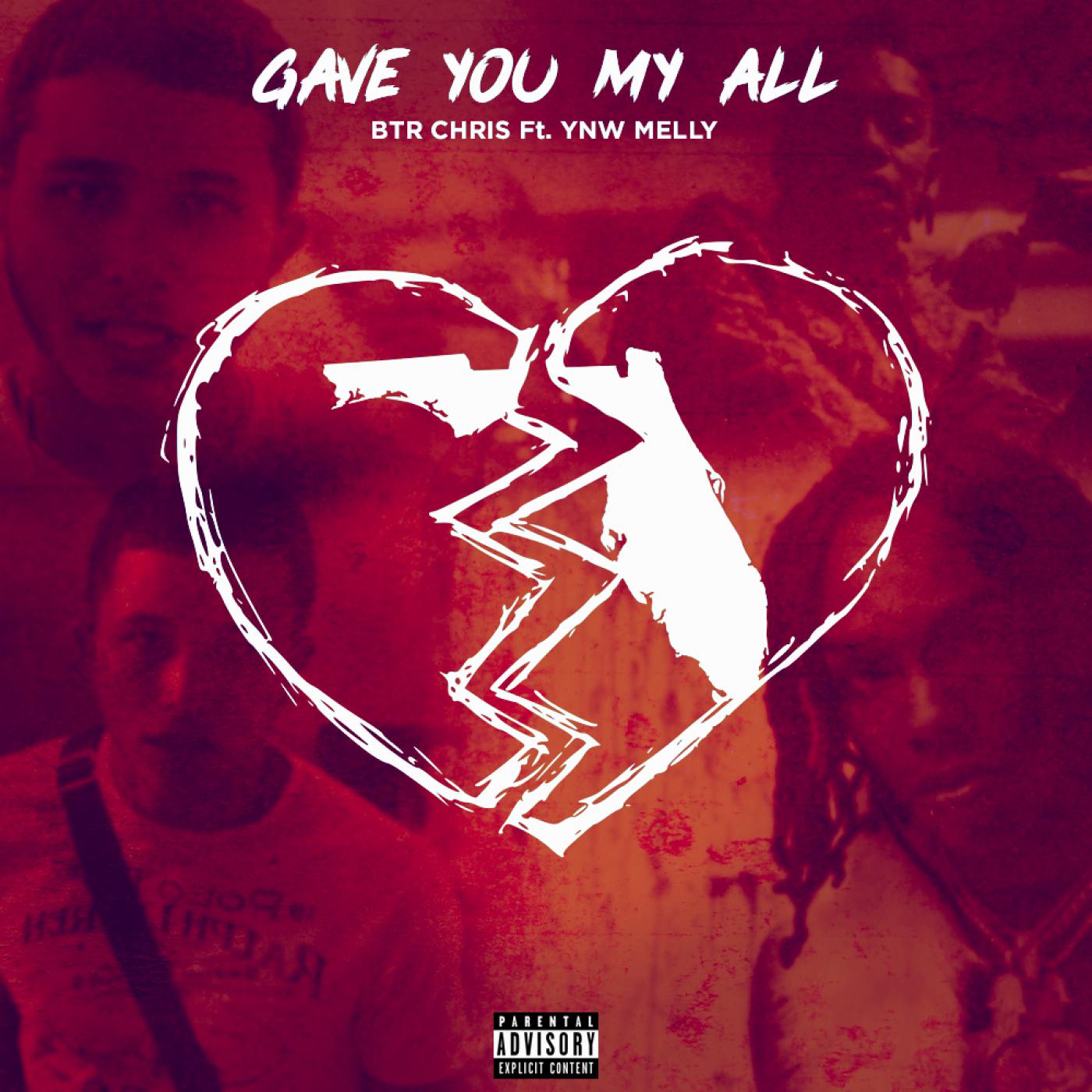 Gave You My All (Feat. YNW Melly)