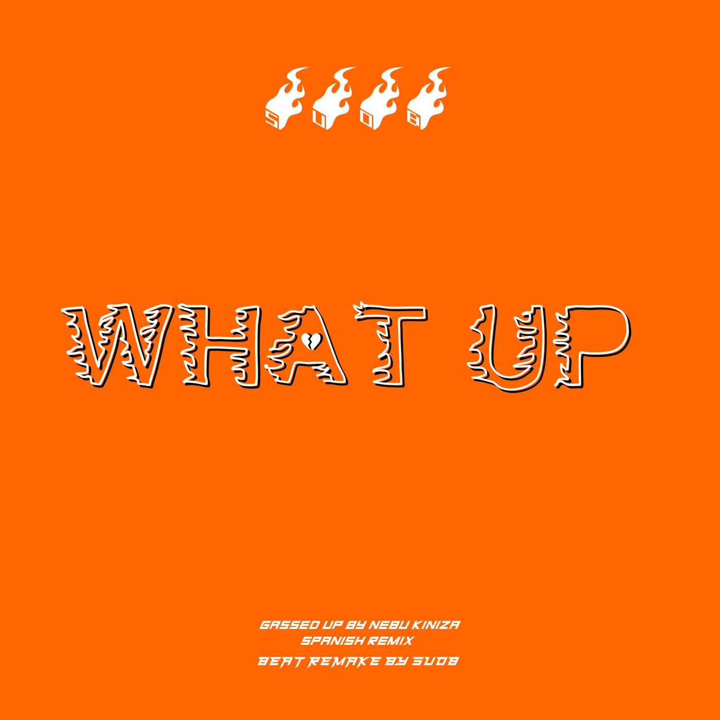 What Up (Remix)