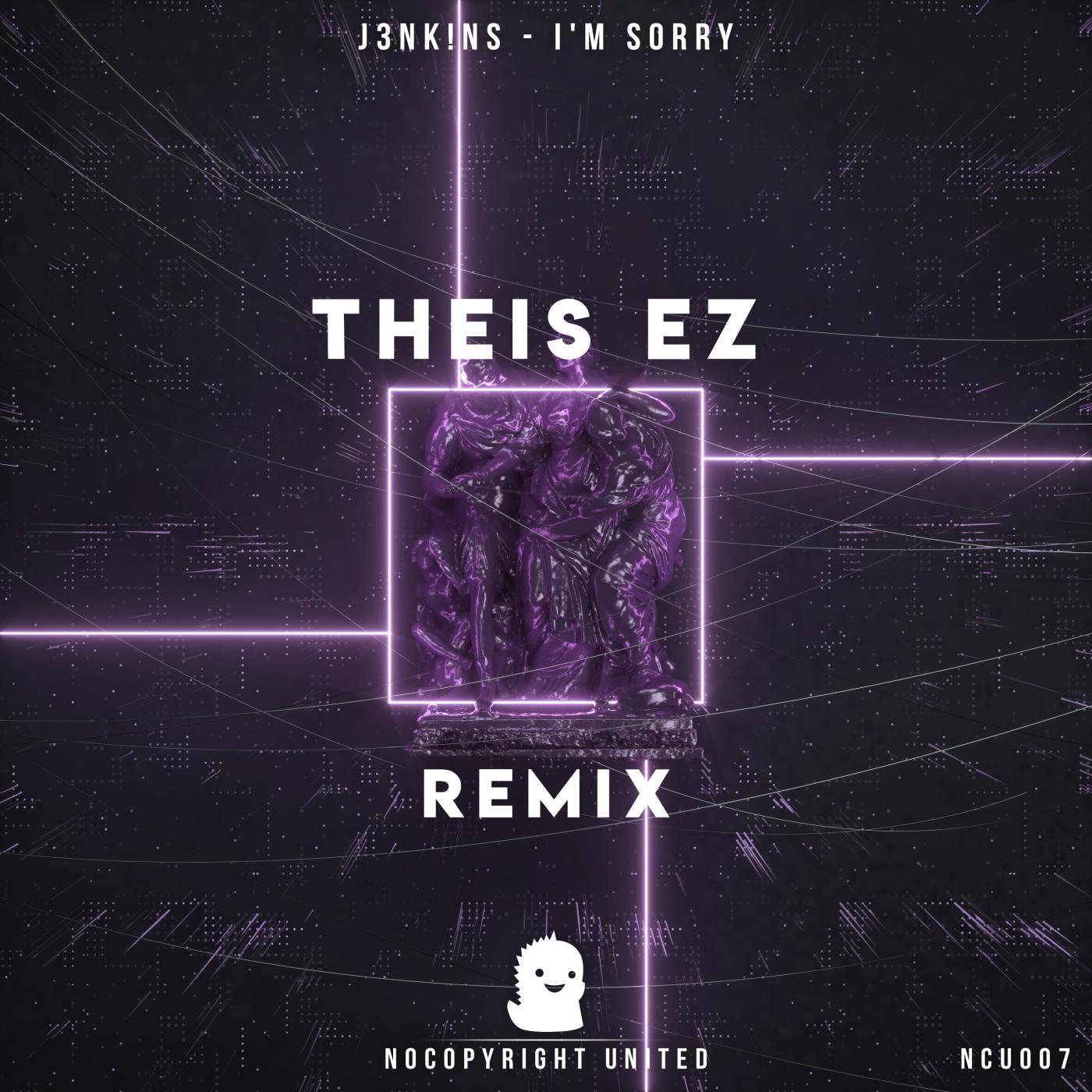 I'm Sorry (Theis EZ Remix)