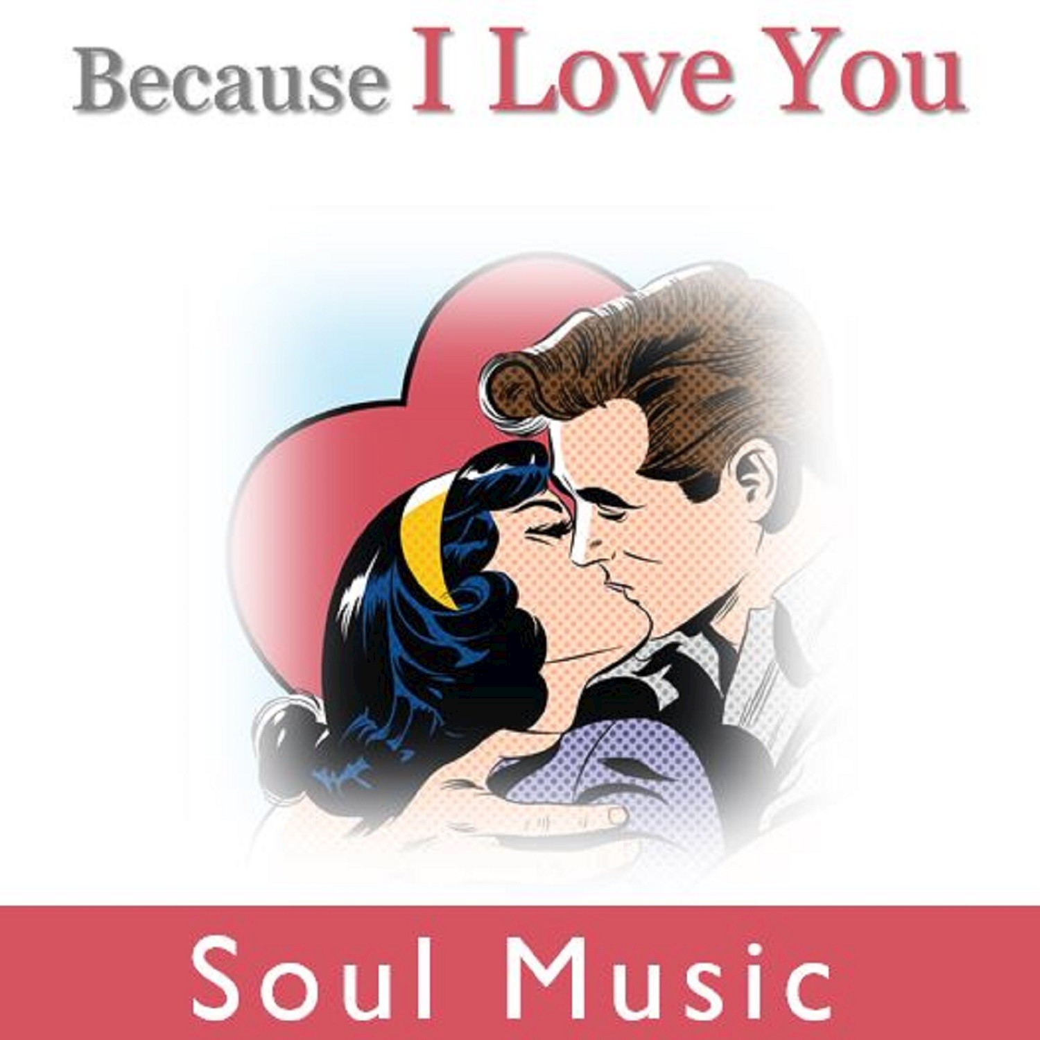 Because I Love You: Soul Music