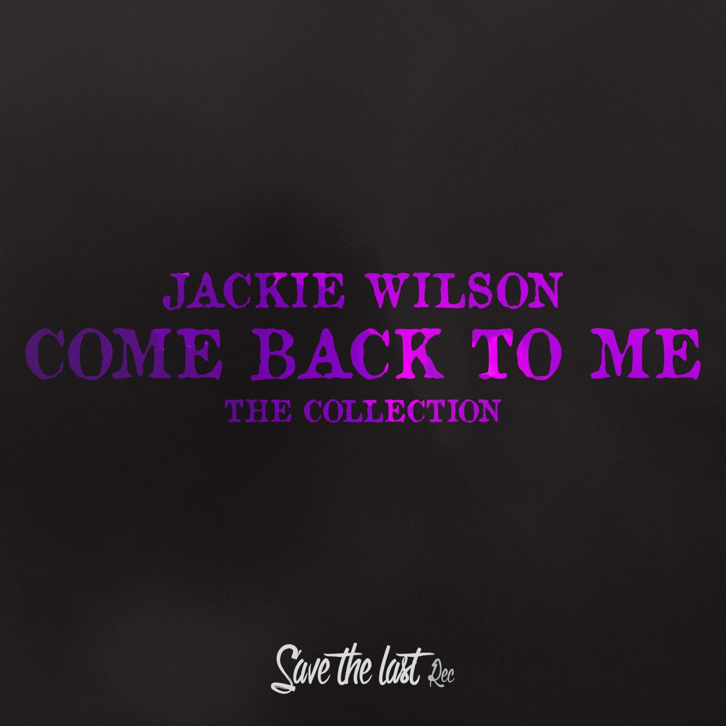 Come Back to Me (The Collection)