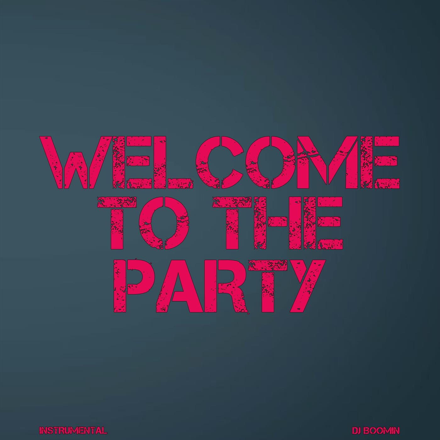 Welcome To The Party