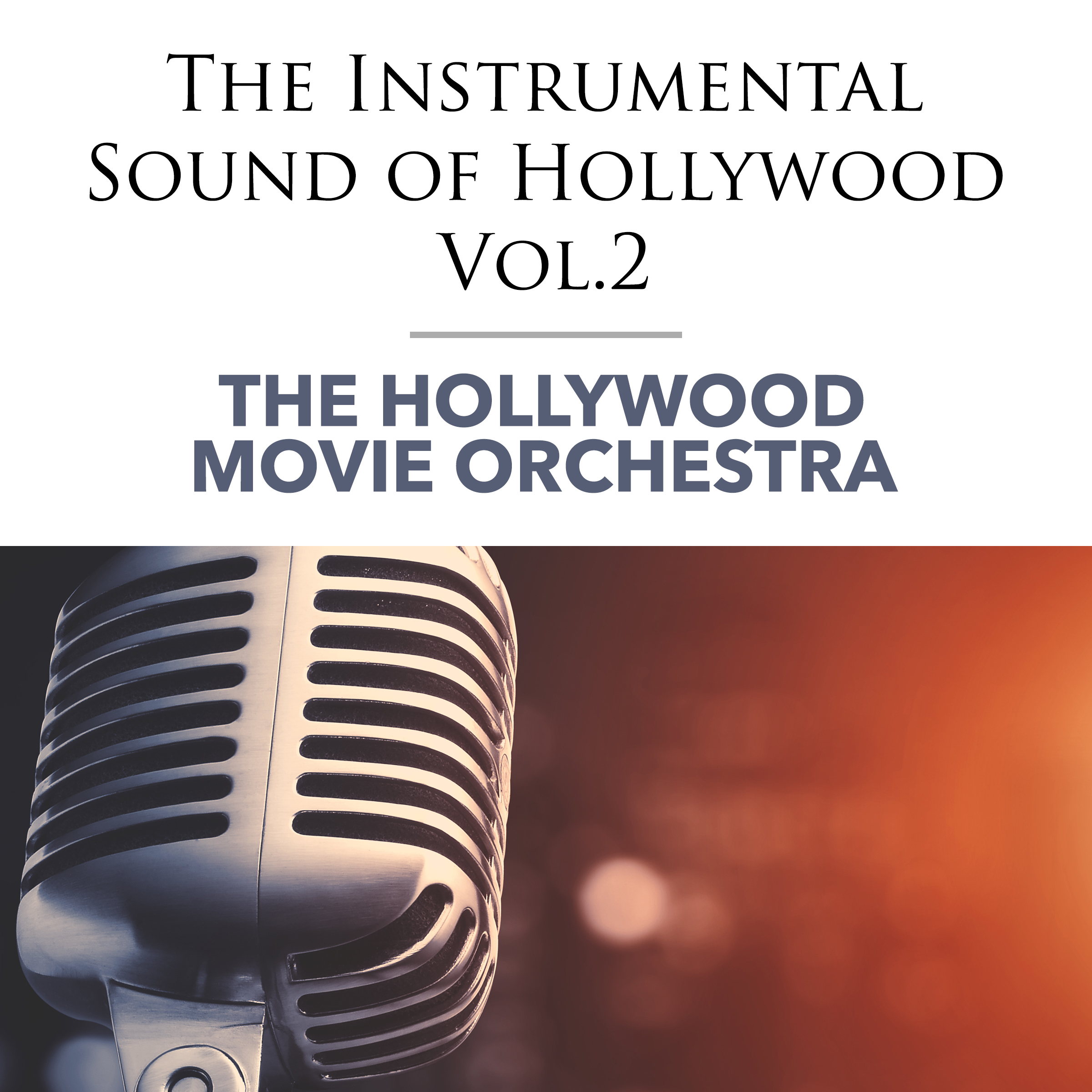 The Instrumental Sound of Hollywood - Vol.2