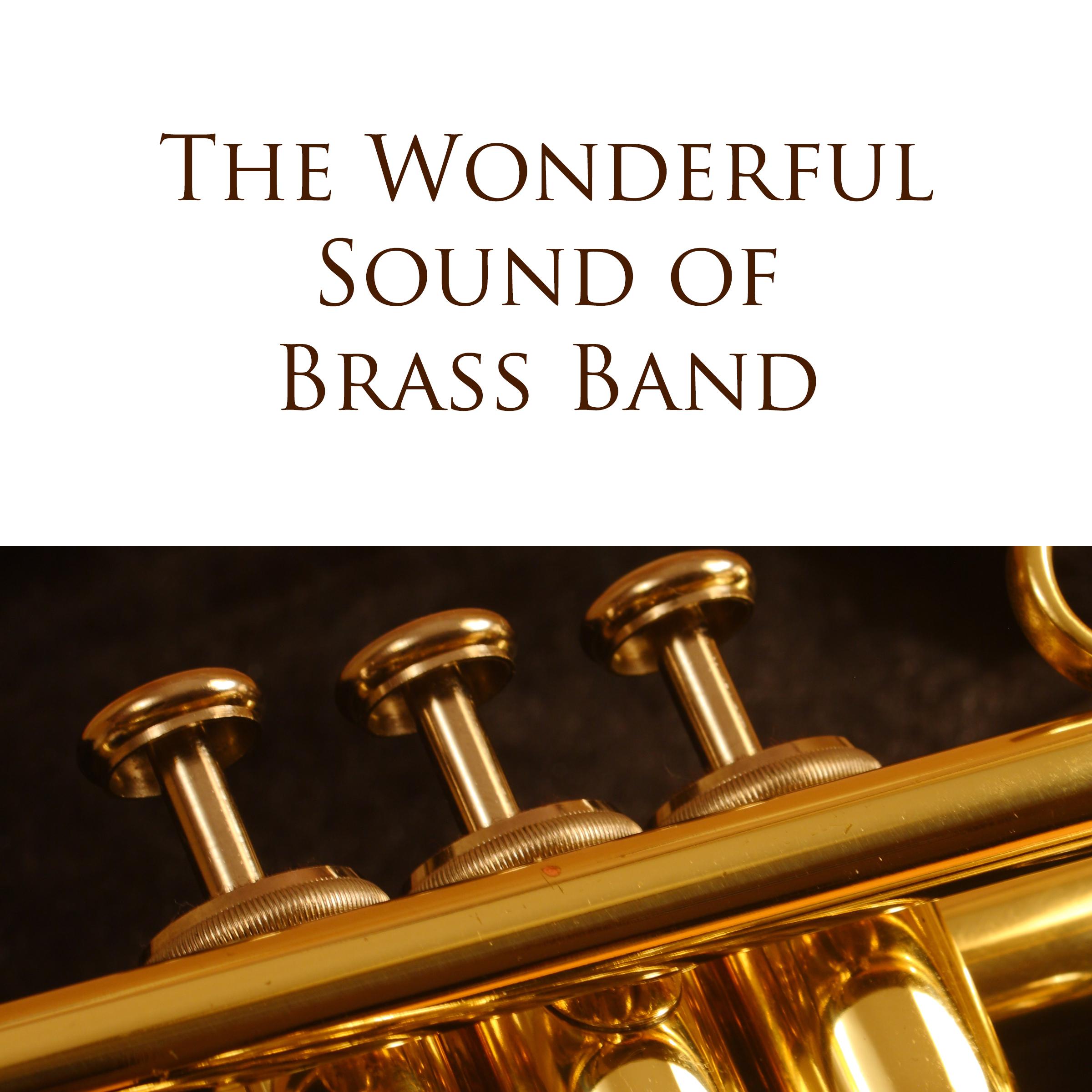 The Wonderful Sound of Brass Band