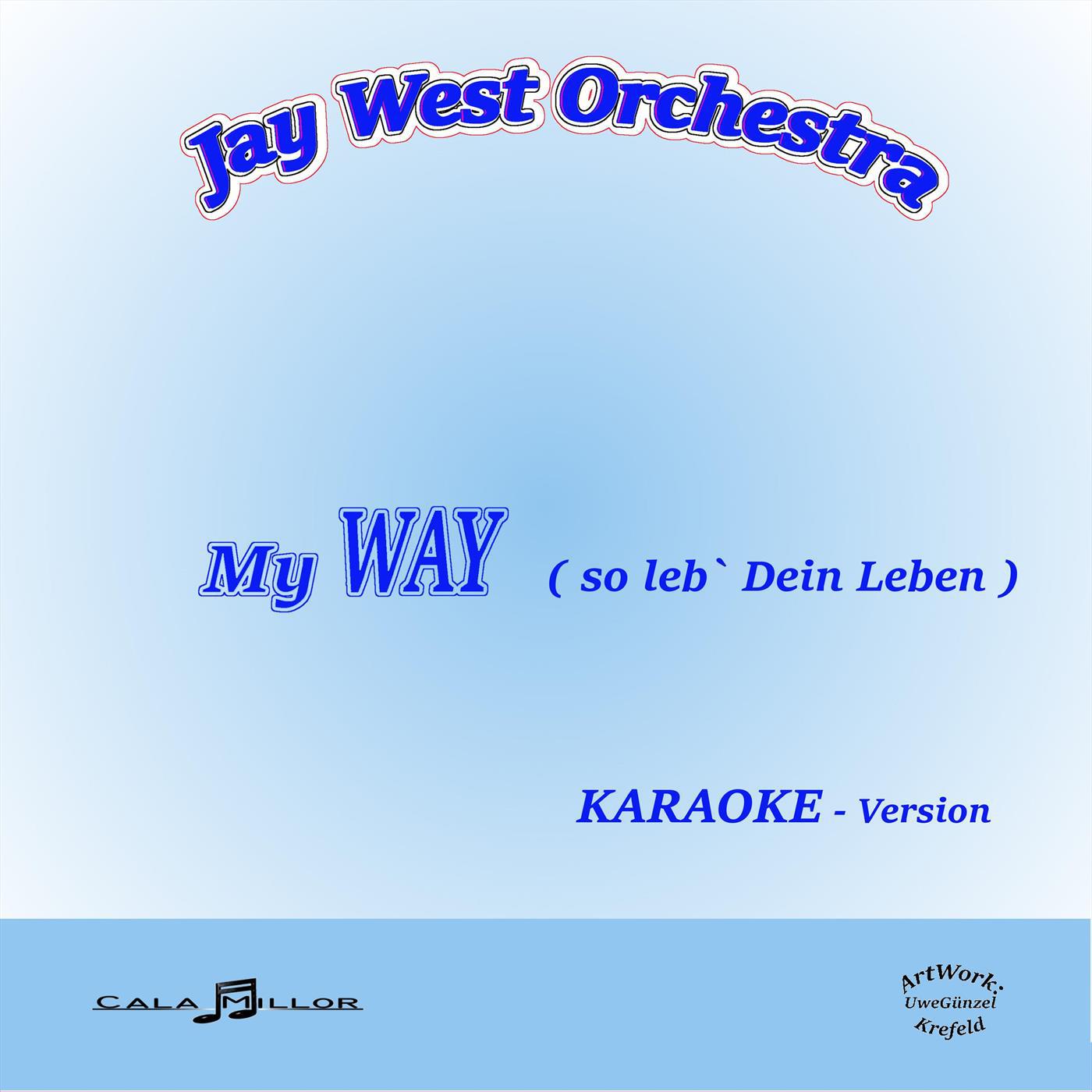 My way (so leb dein Leben)